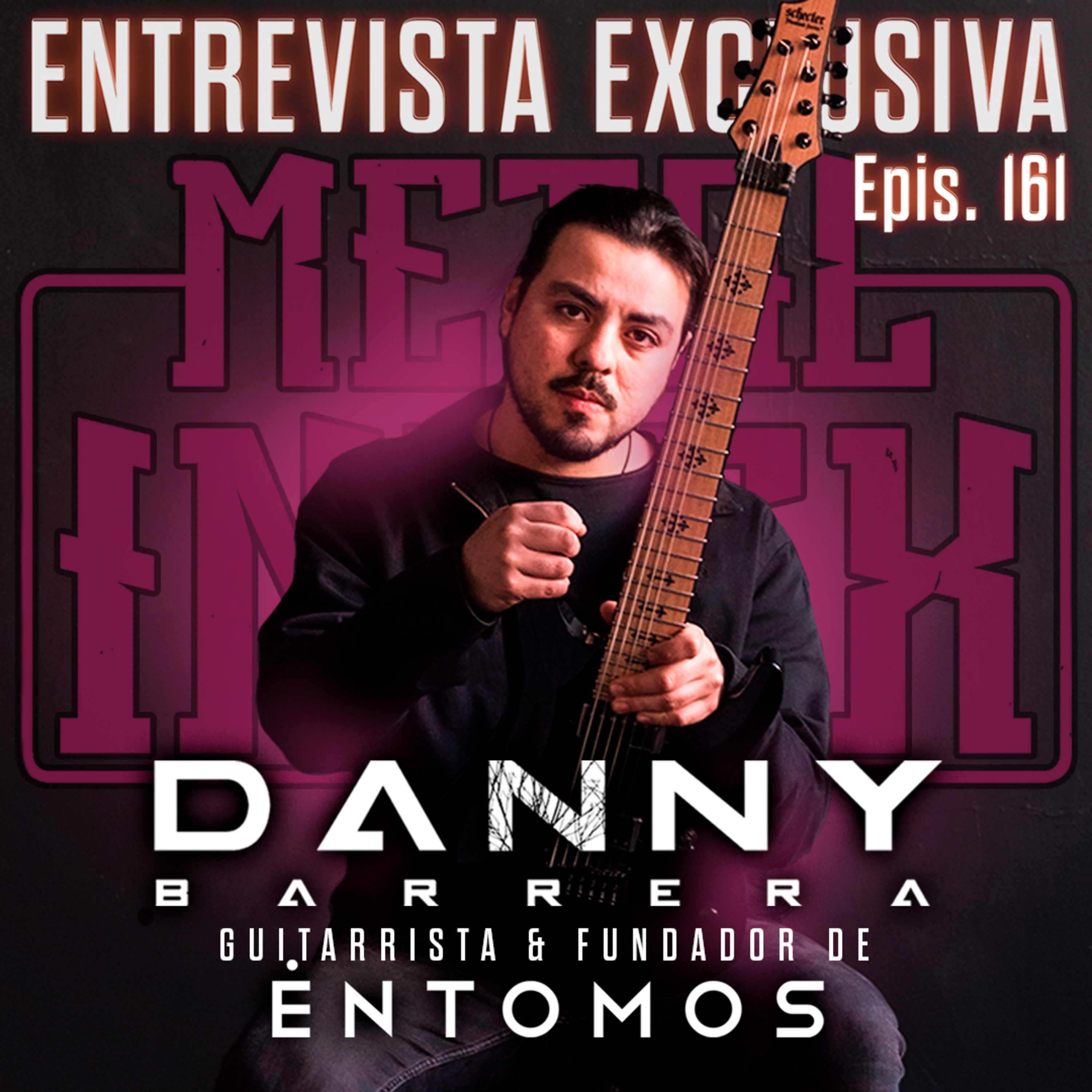 Epis. 161: Entrevista a Danny Barrera Guitarrista de ÉNTOMOS 🇨🇱 | Proyecto solista y F5 de su banda | Metal Index episode artwork
