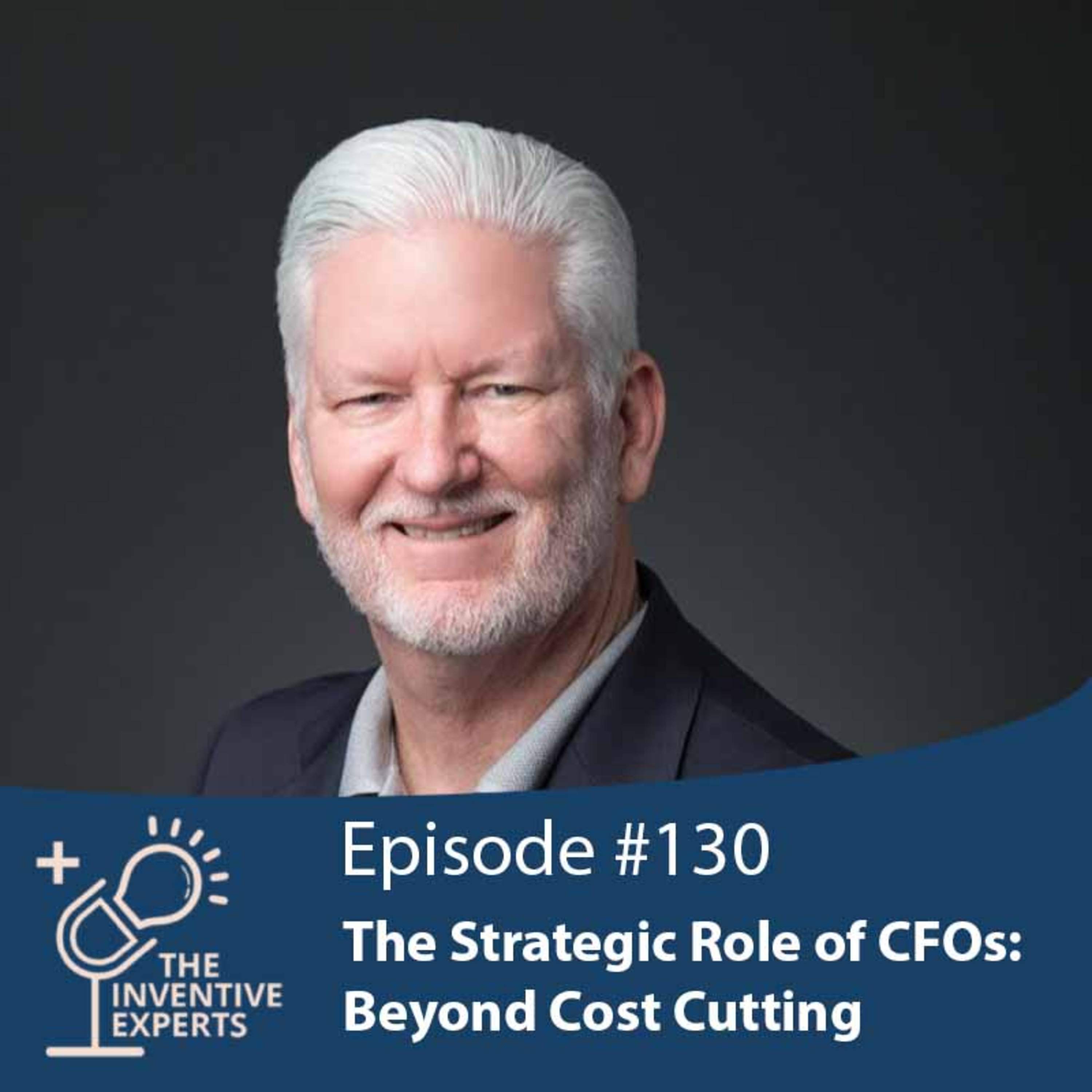 "The Strategic Role of CFOs: Beyond Cost Cutting" Expert Advice For Entrepreneurs w/ Scott Chesson episode artwork