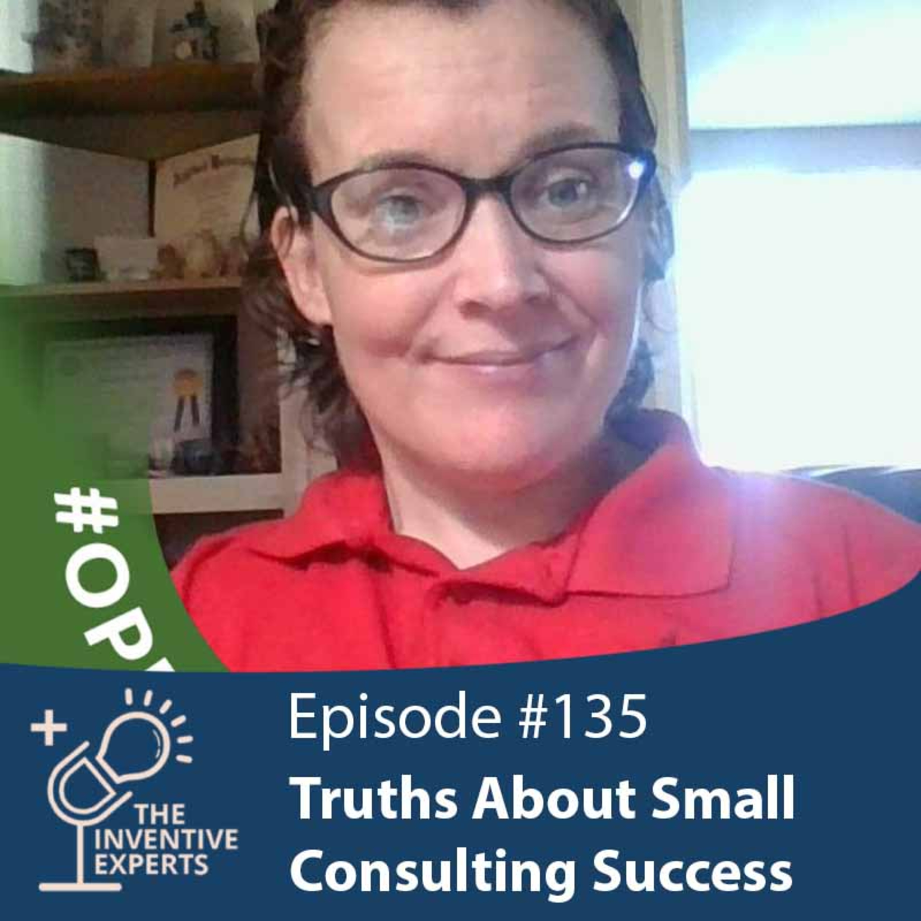 "Truths About Small Consulting Success" Expert Advice For Entrepreneurs w/ Jessica Gould episode artwork