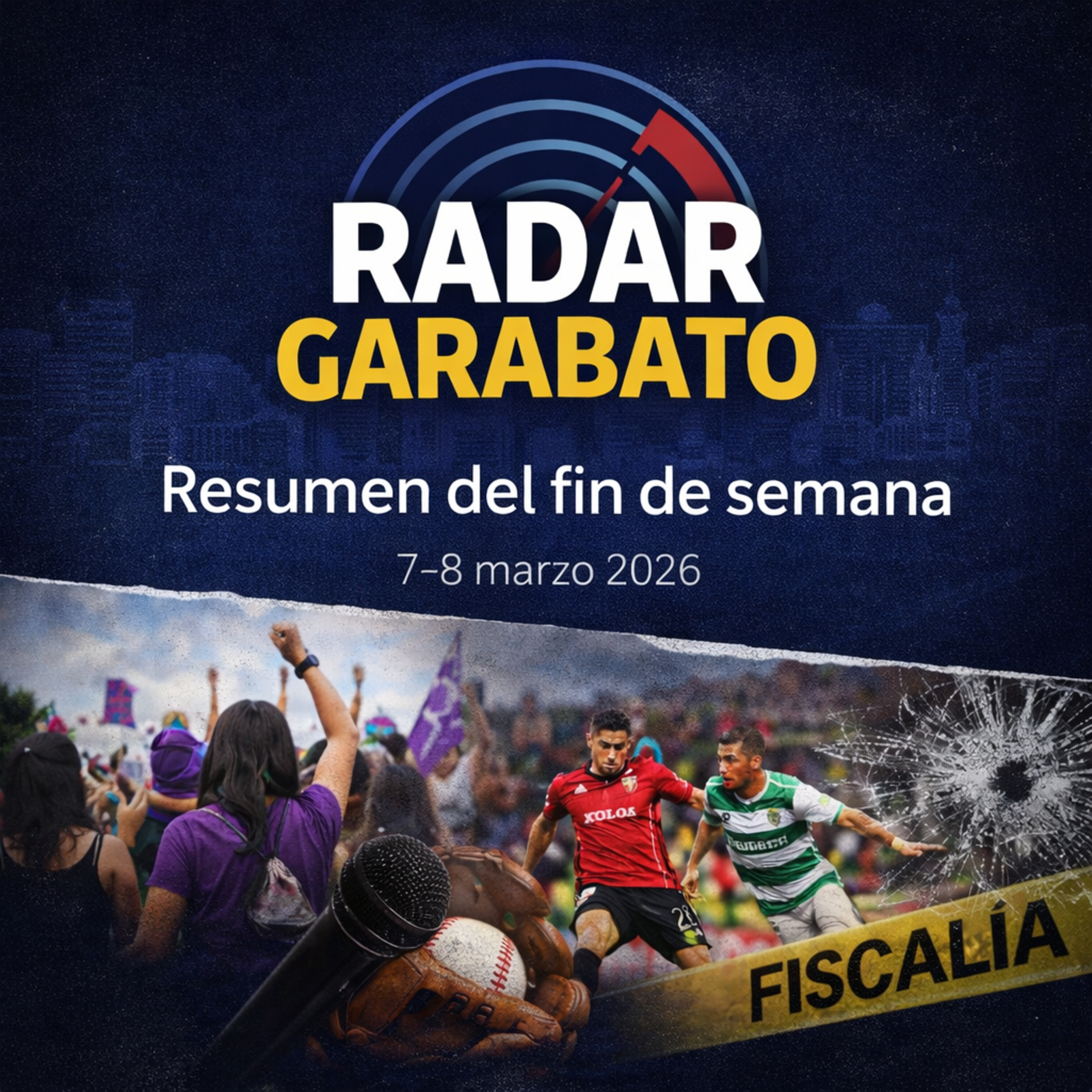 Radar Garabato | Lo que dejó el 8M y el fin de semana en Tijuana episode artwork