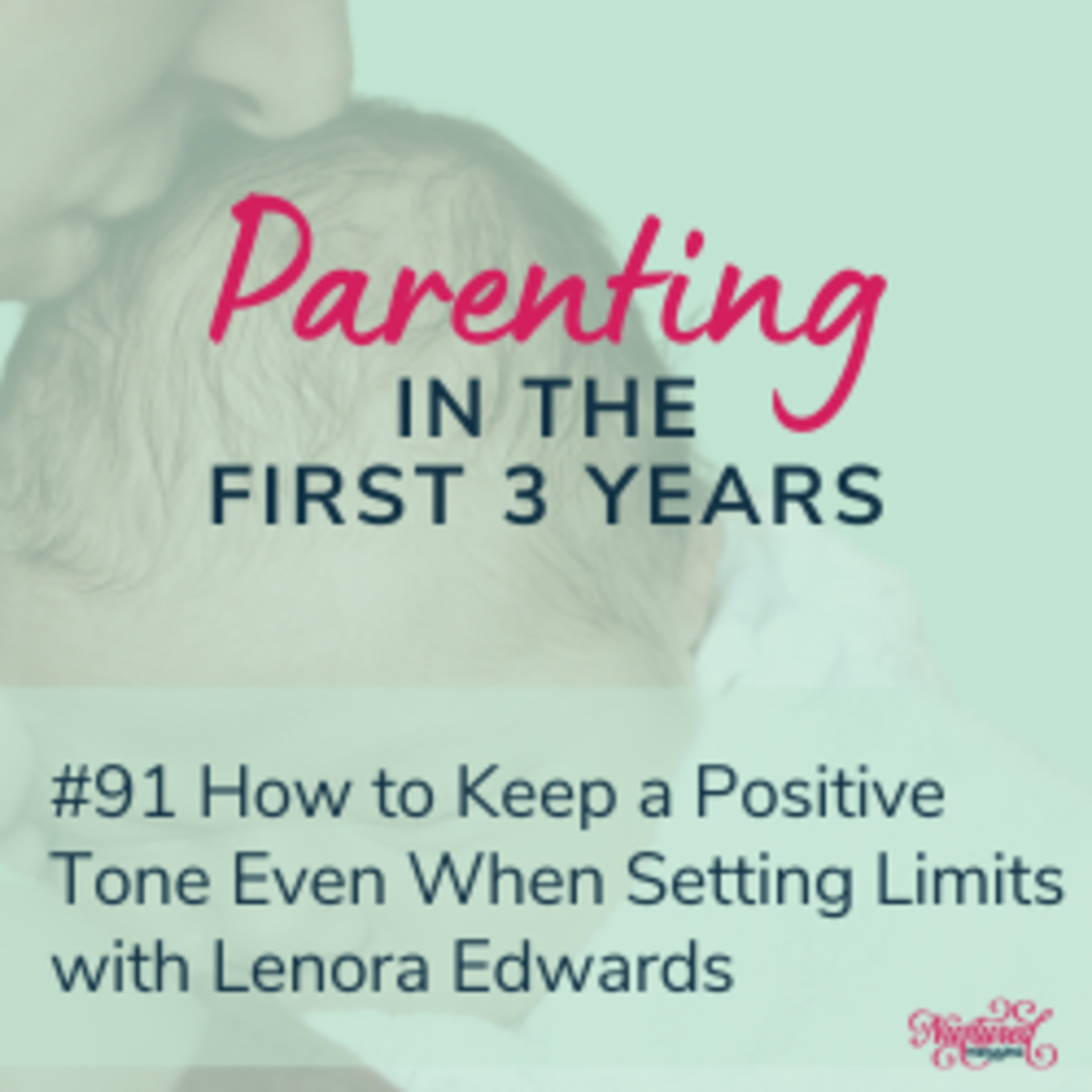 How to Keep a Positive Tone Even When Setting Limits with Lenora Edwards