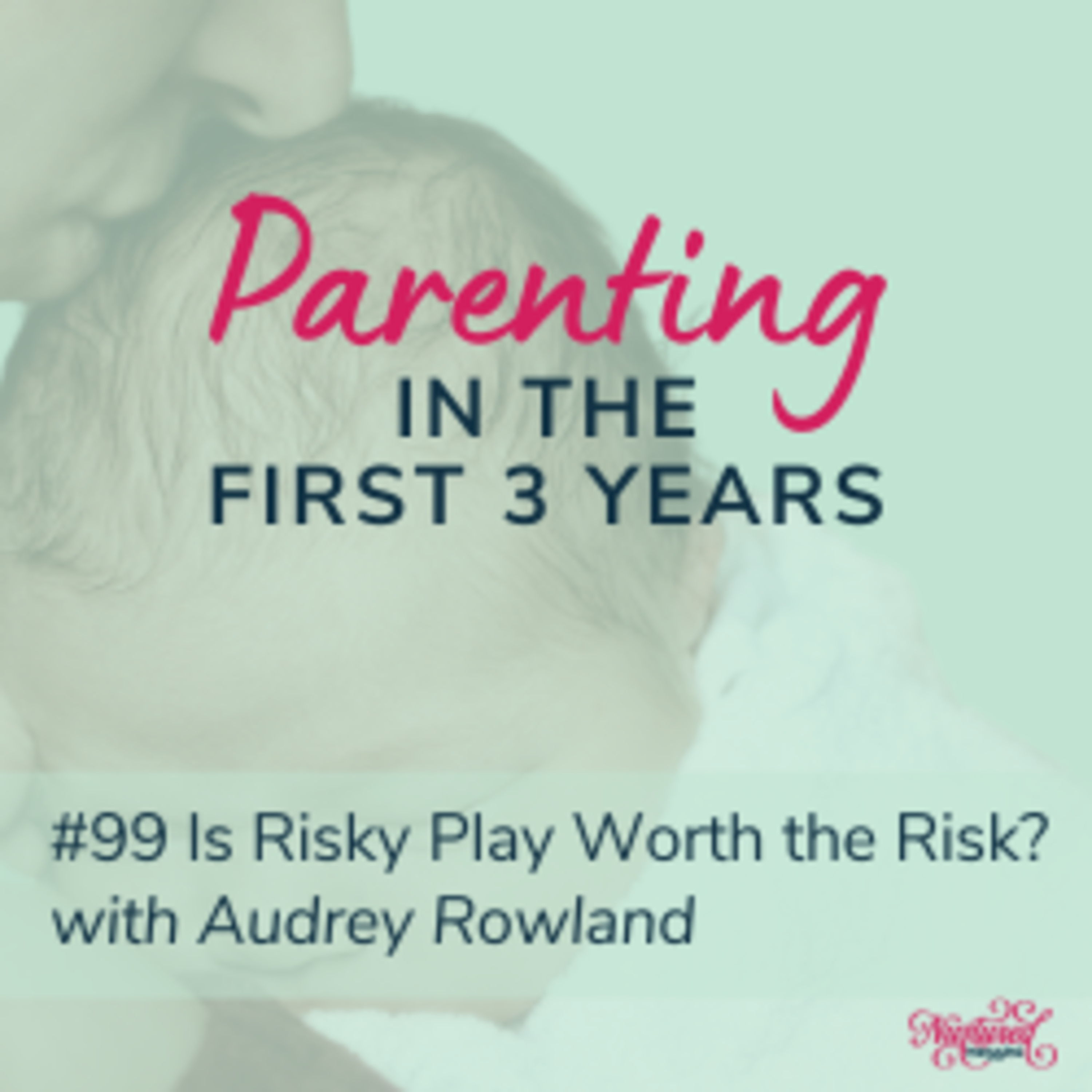 Parenting in the First 3 Years