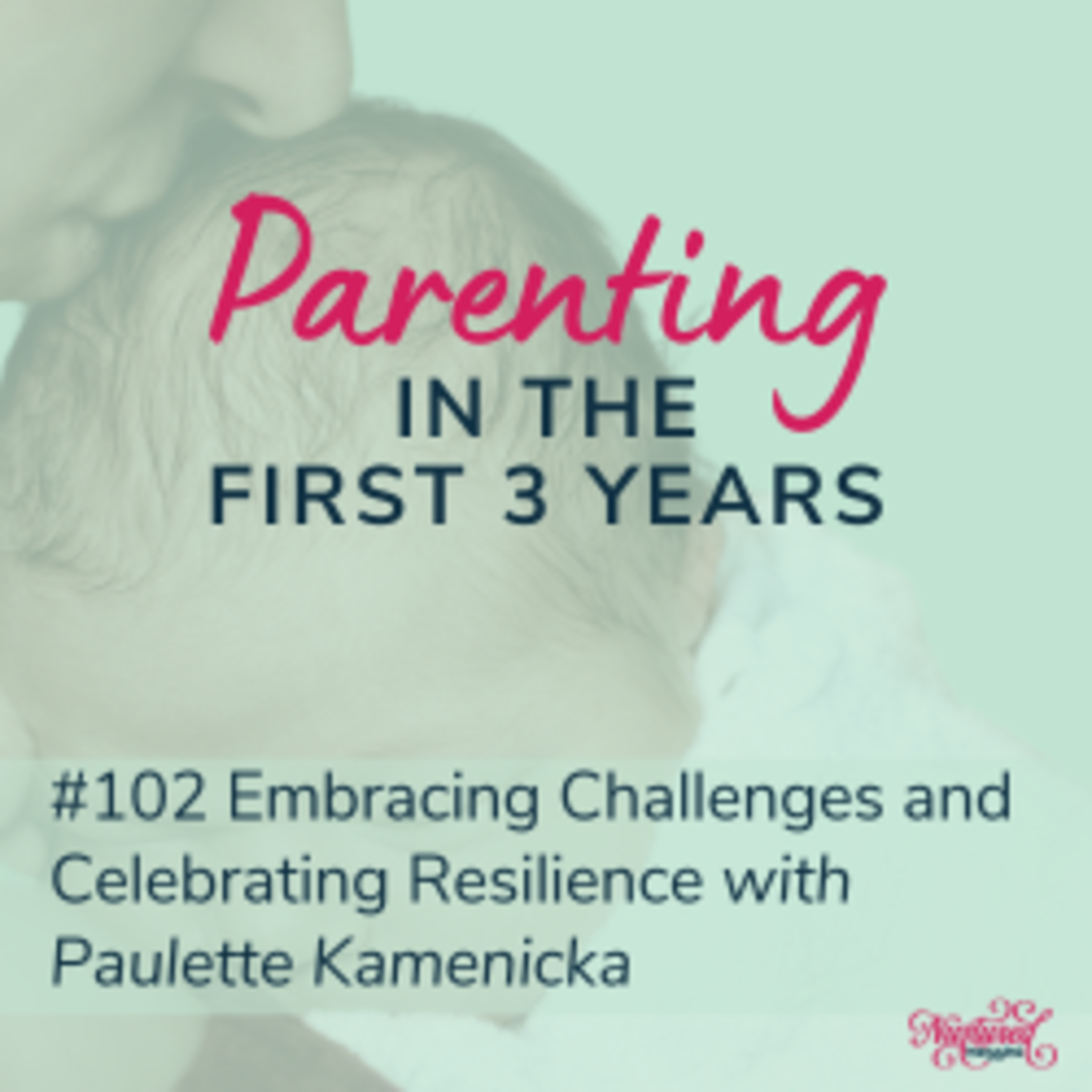 Parenting in the First 3 Years