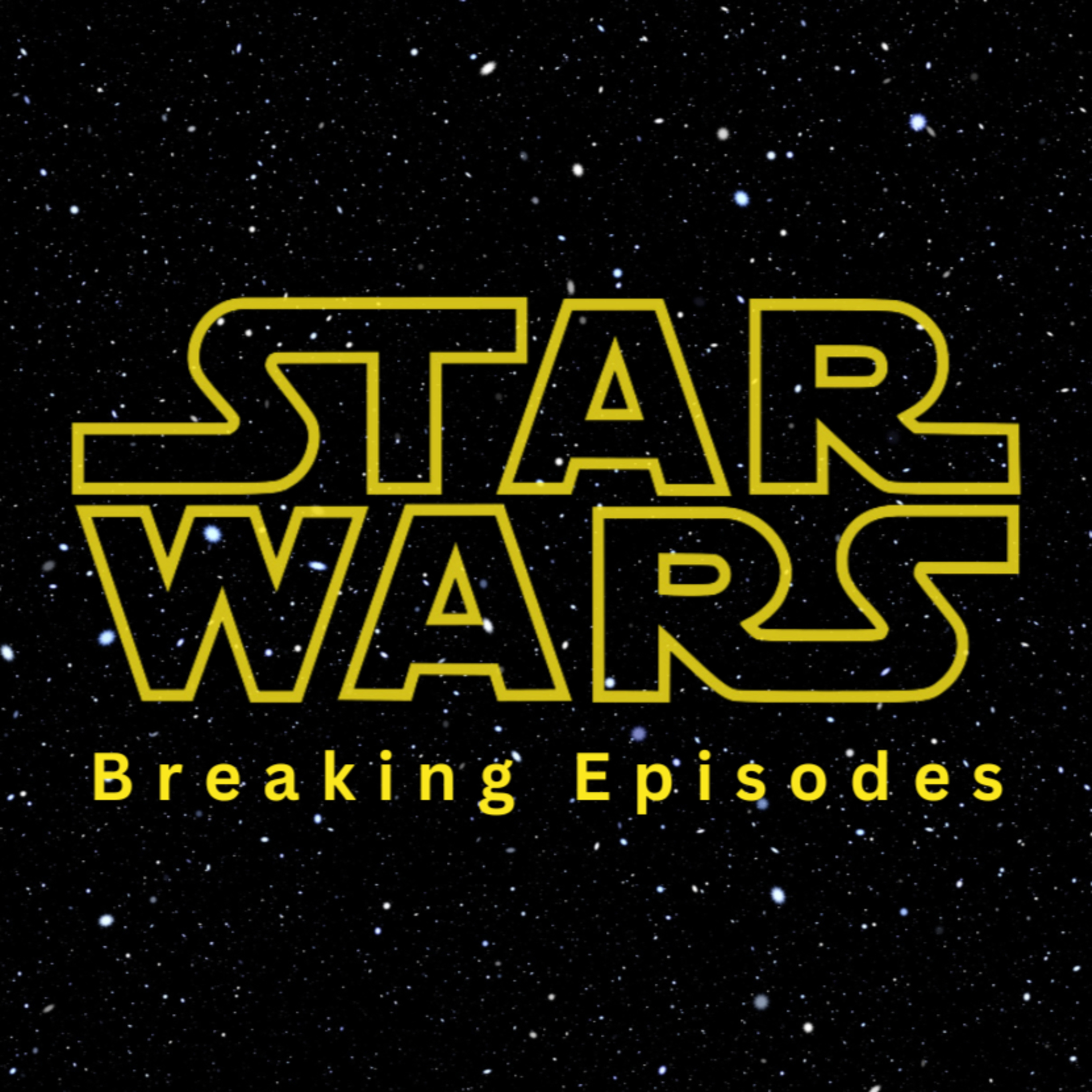 Star Wars: Breaking Episodes - Episode 3 Breaking The Sith episode artwork