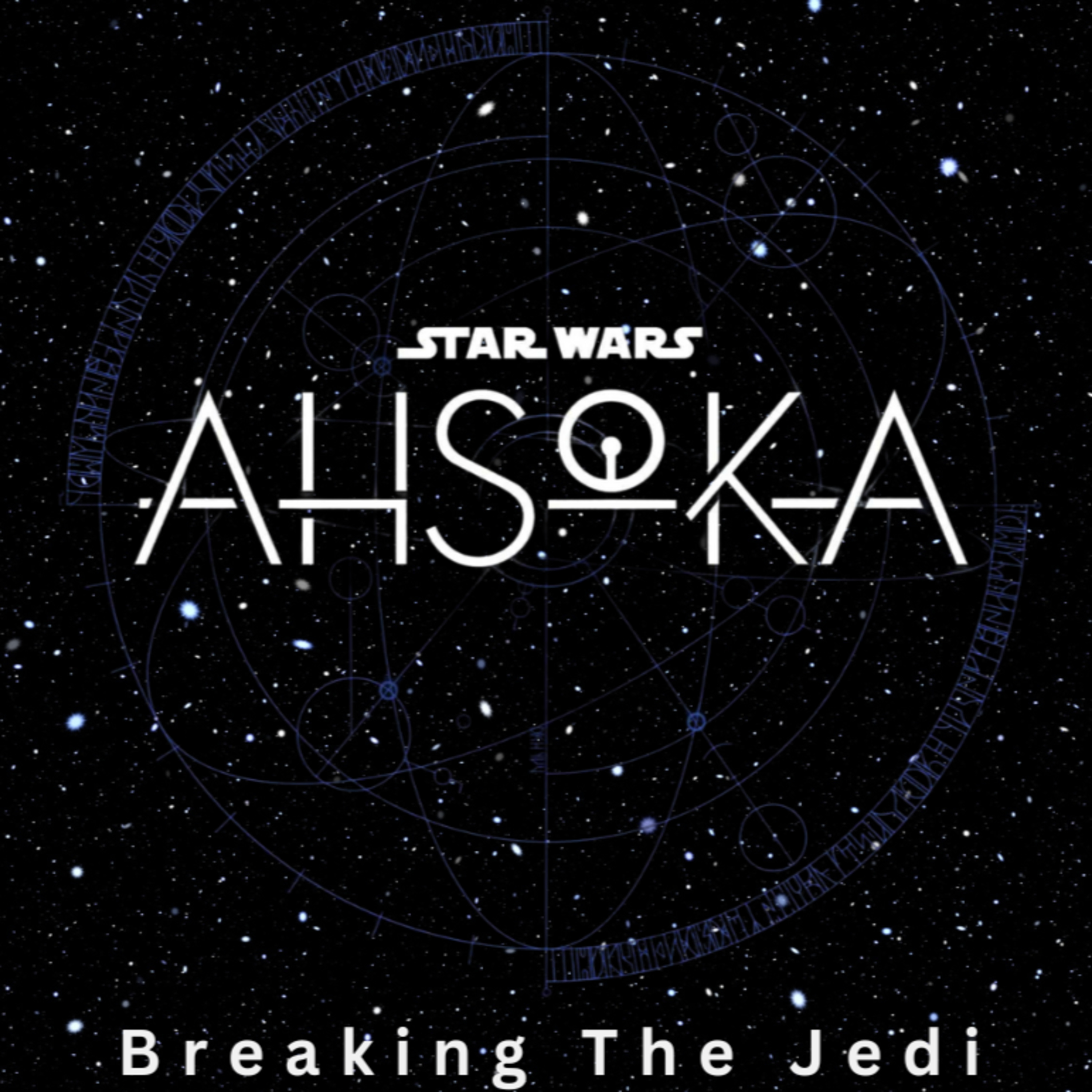 Ahsoka: Breaking the Jedi (Weekly Review) - Part 6 episode artwork