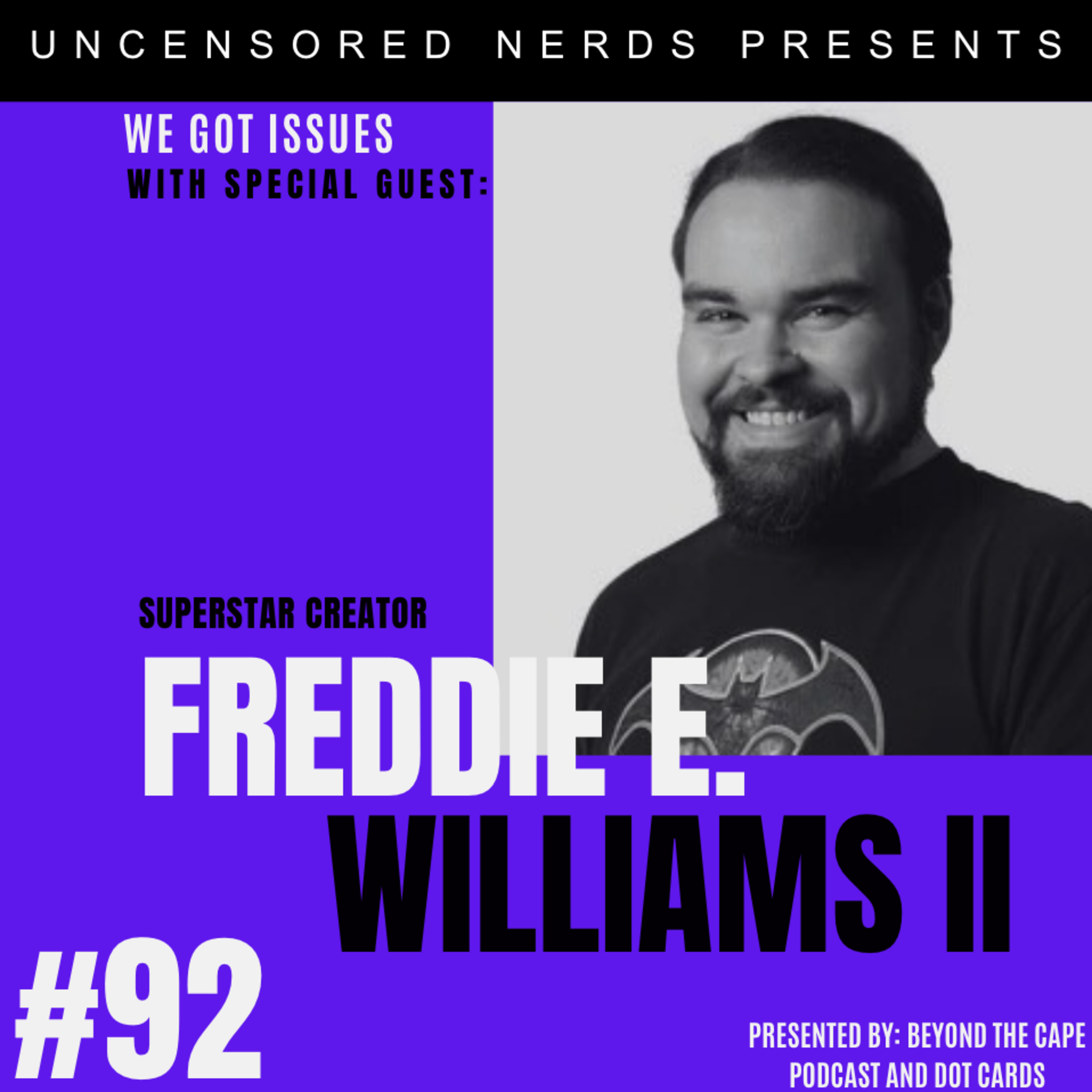 #92 We Got Issues with: Freddie E. Williams II episode artwork