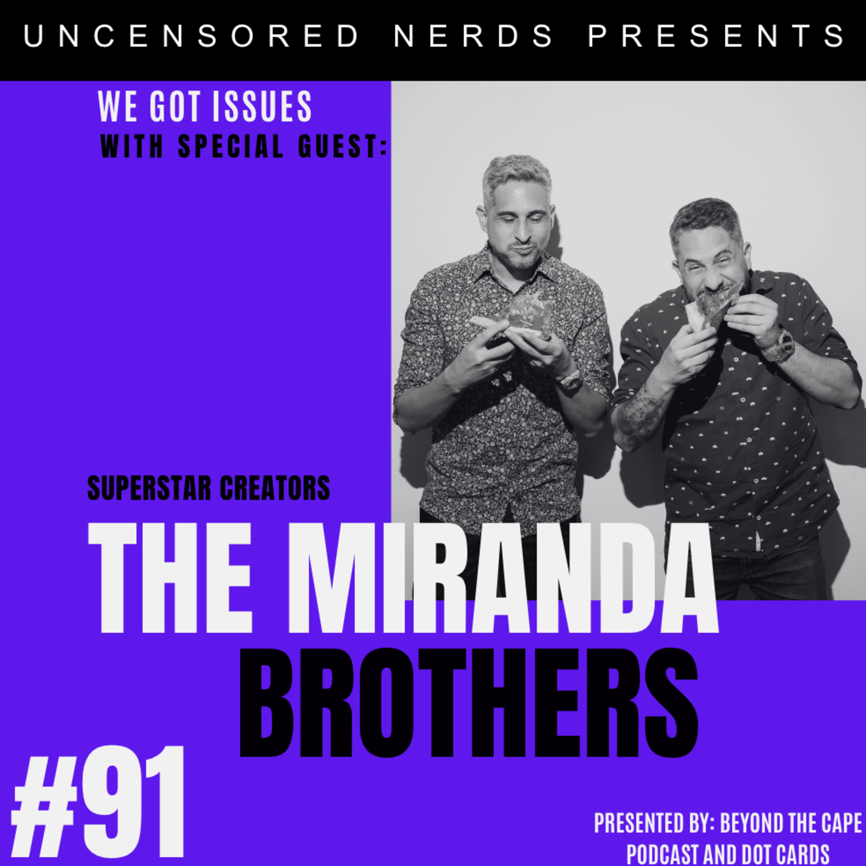 #91 We Got Issues with: The Miranda Brothers episode artwork