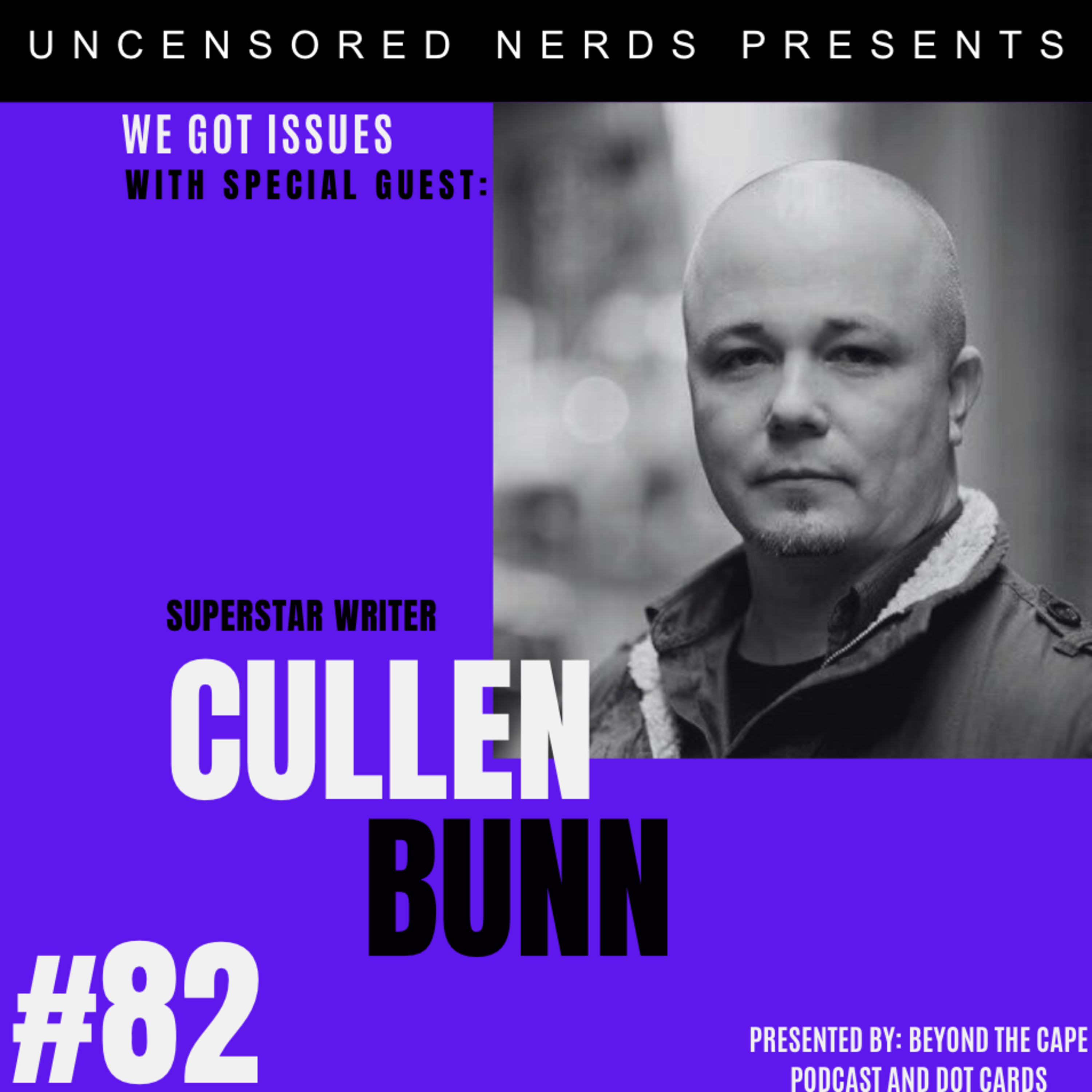 #82 We Got Issues with: Cullen Bunn episode artwork