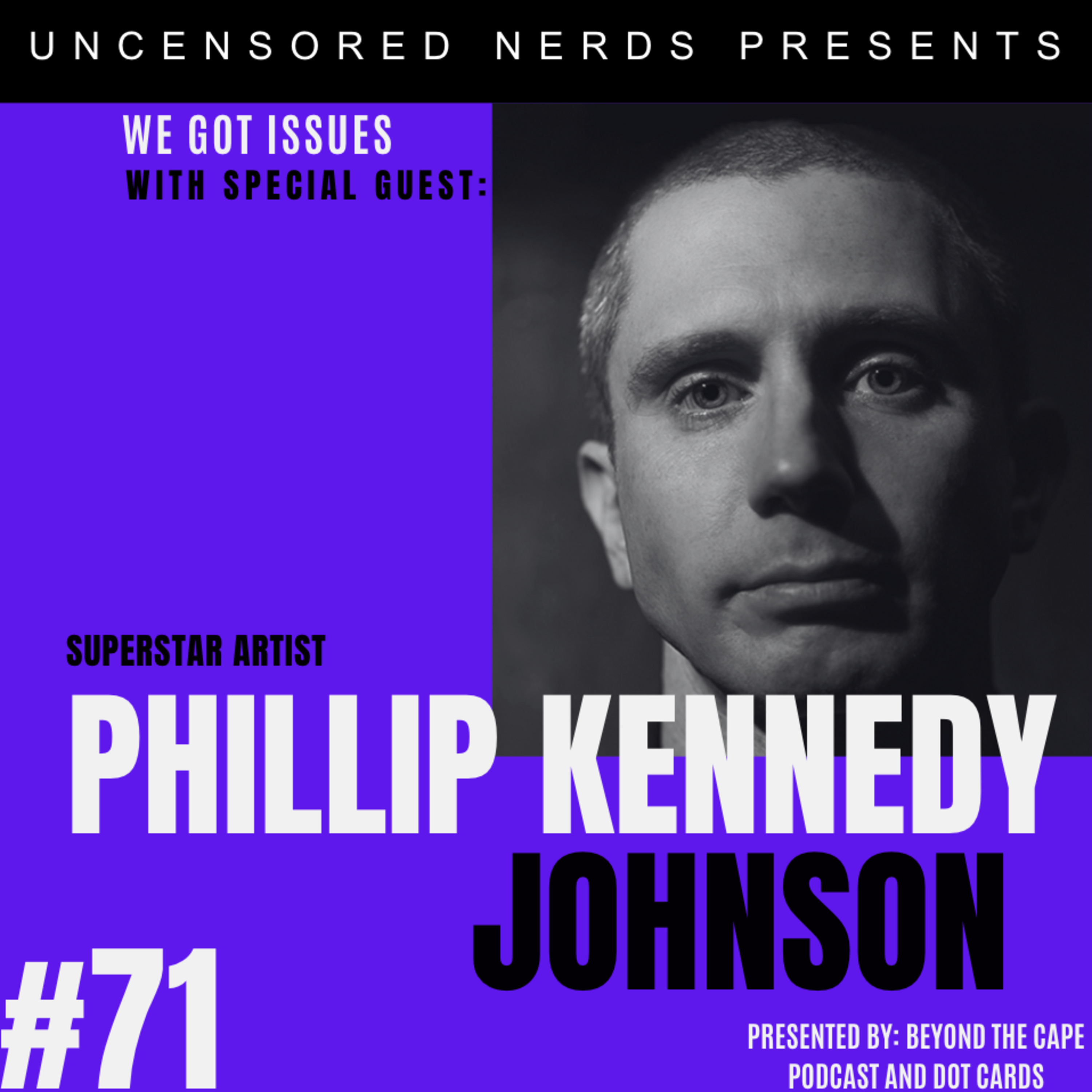 #71 We Got Issues with: Phillip Kennedy Johnson episode artwork