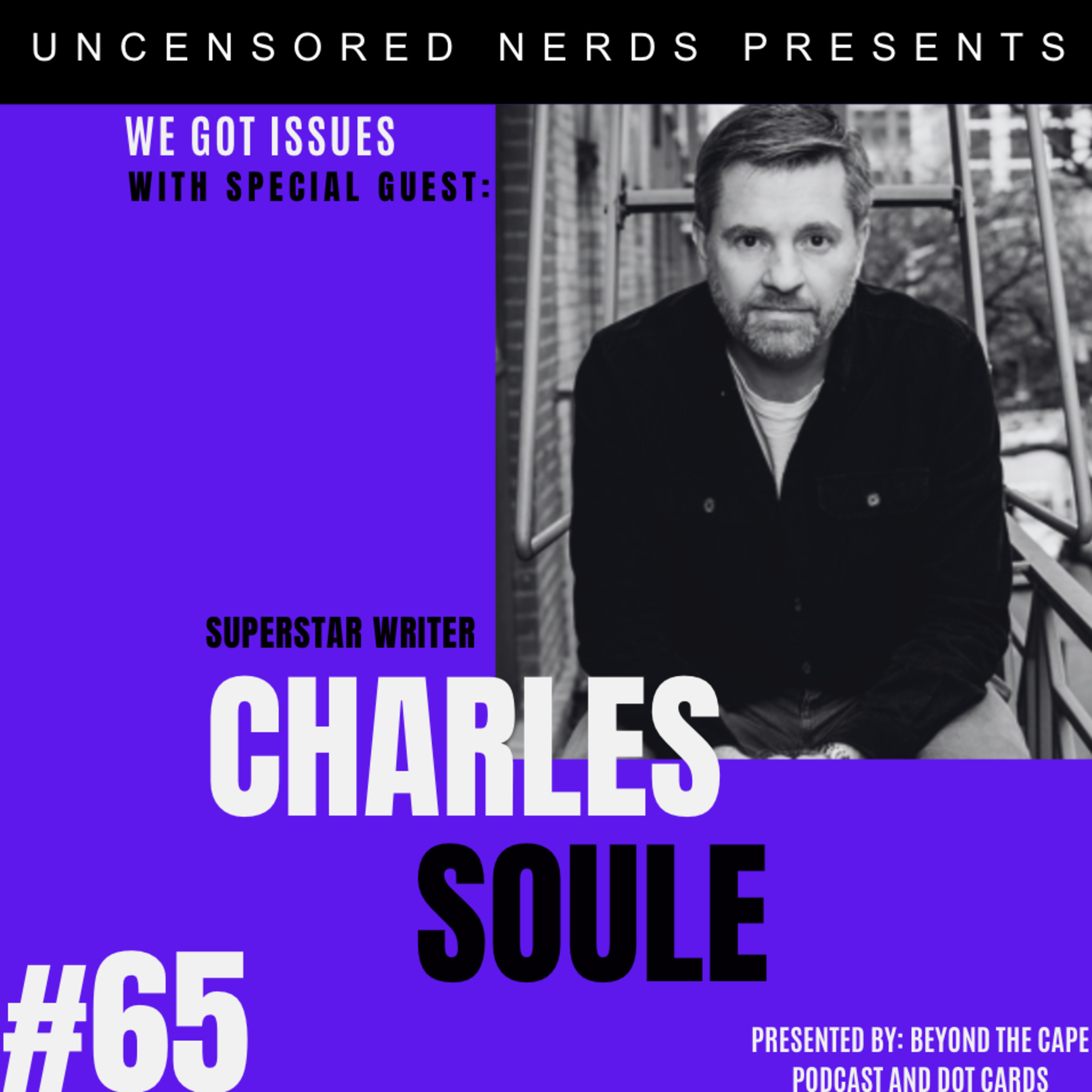 #65 We Got Issues with: Charles Soule [AUDIO] episode artwork