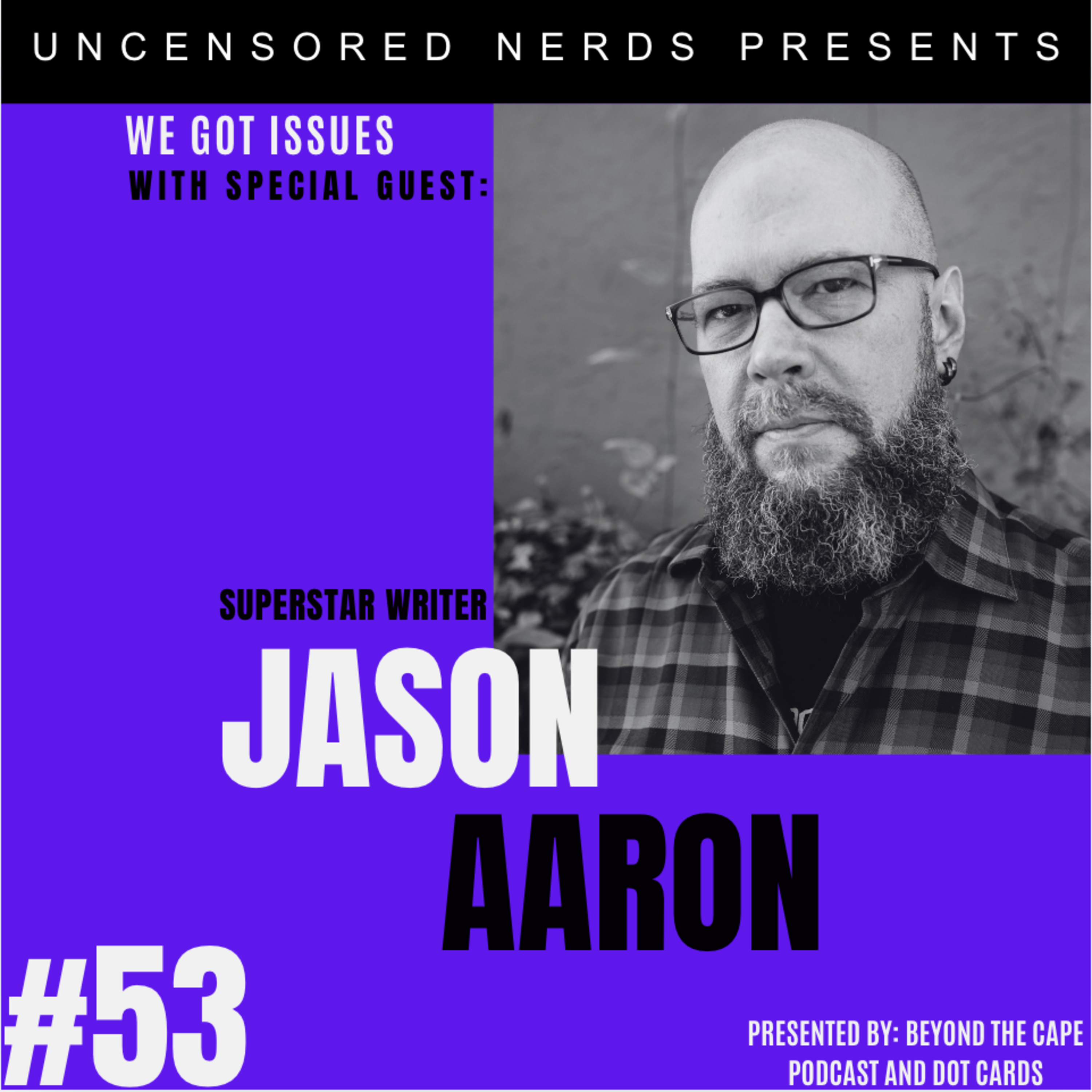 #53 We Got Issues with: Jason Aaron episode artwork