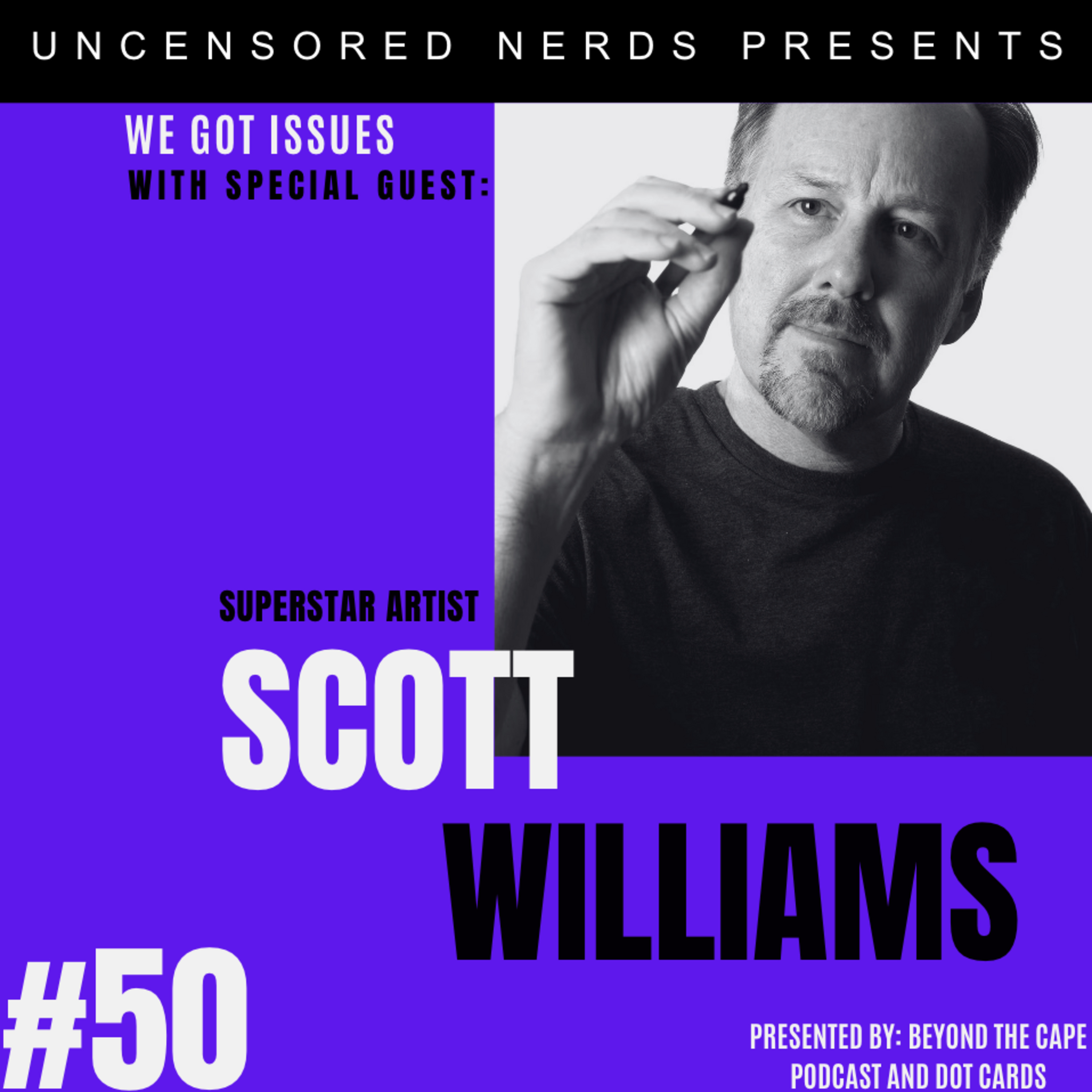 #50 We Got Issues with: Scott Williams episode artwork