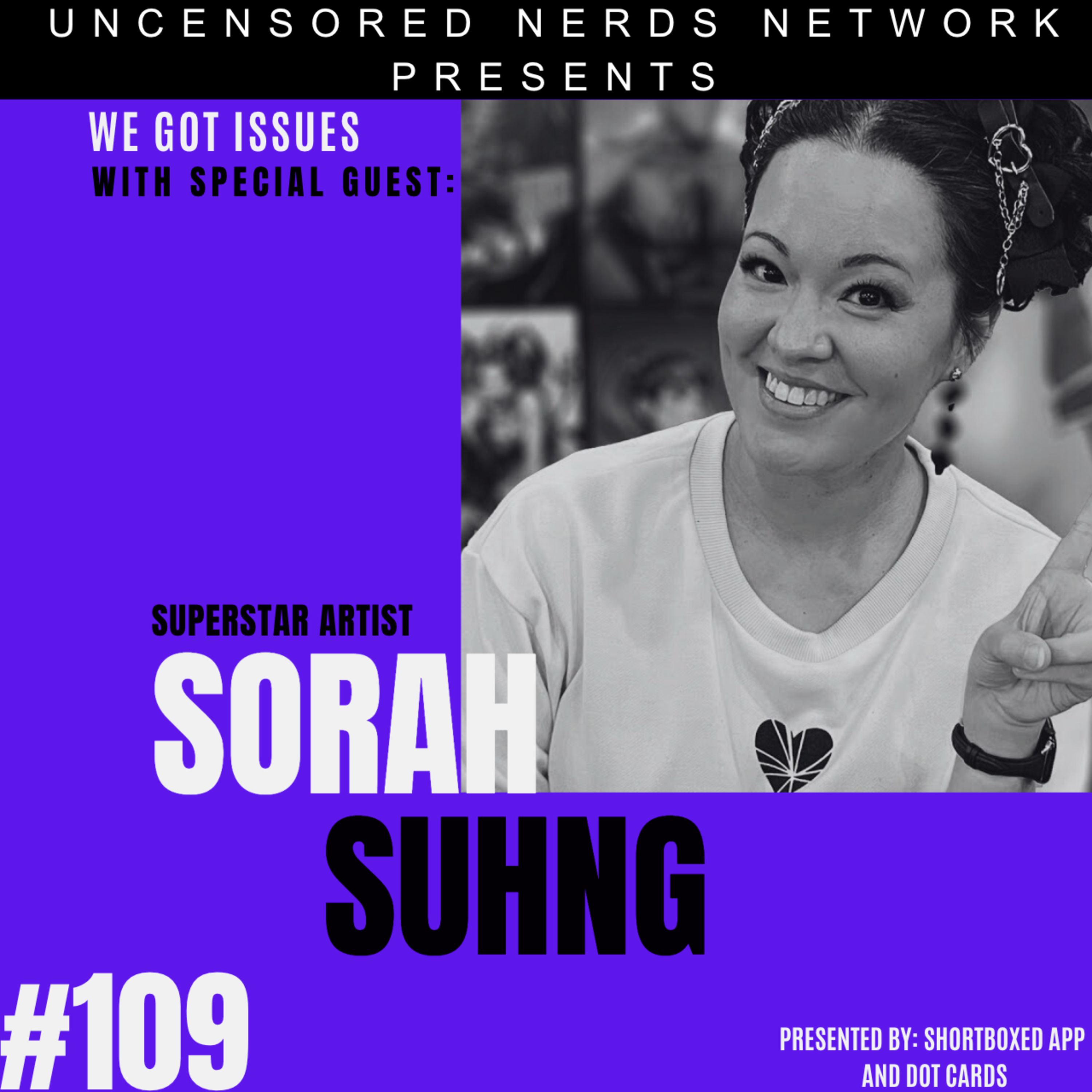 #109 We Got Issues with: Sorah Suhng [AUDIO ONLY] episode artwork