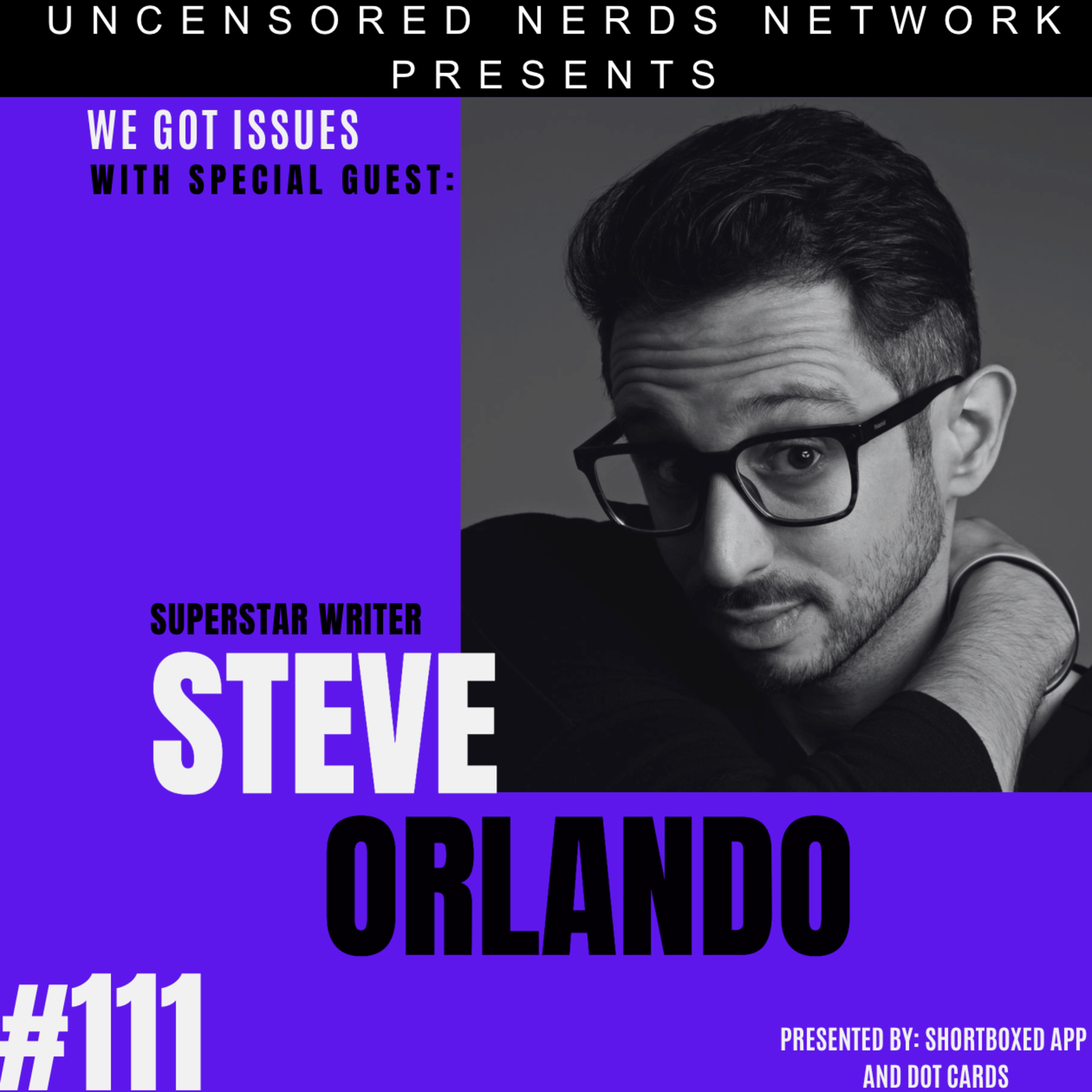 #111 We Got Issues: with Steve Orlando episode artwork