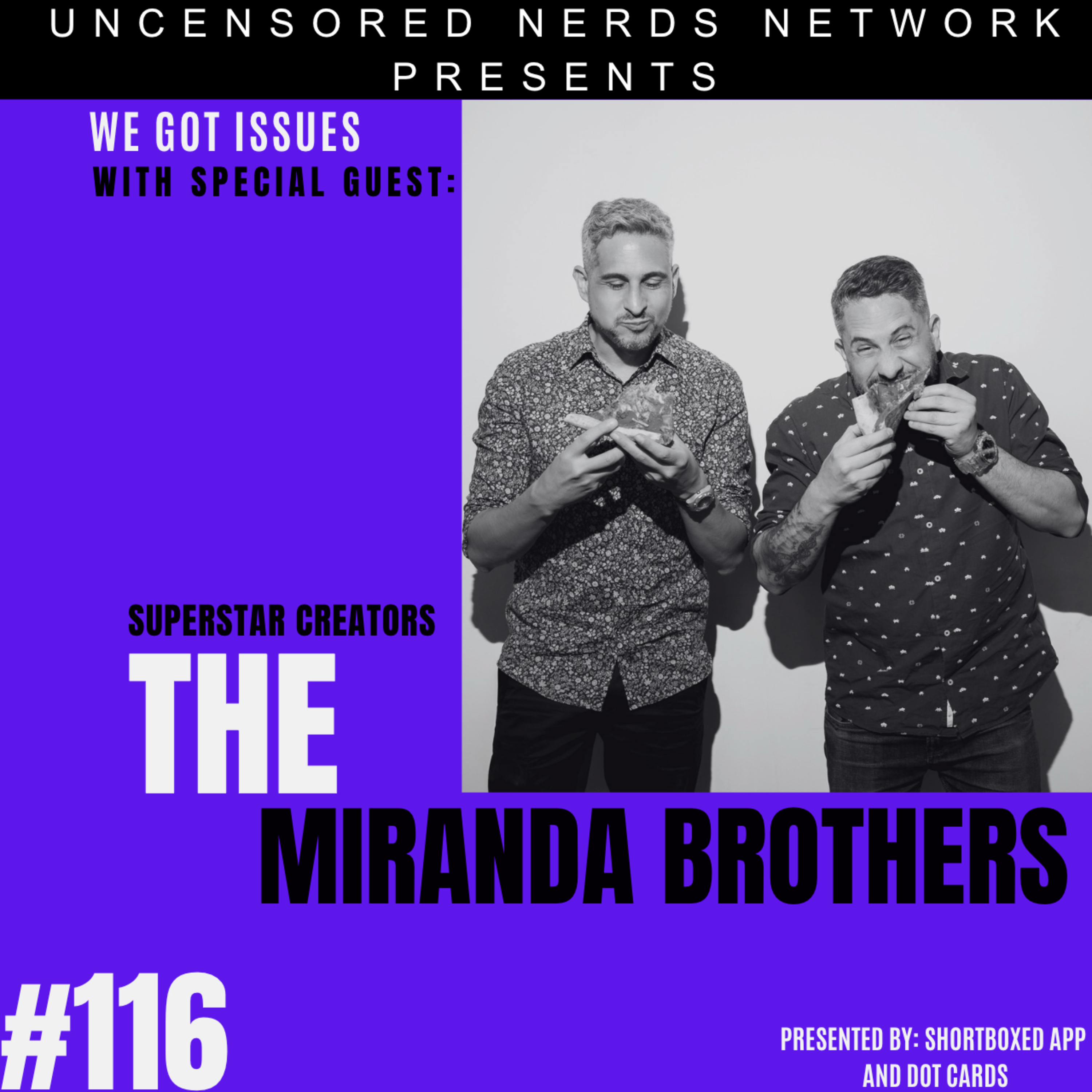 #116 We Got Issues: with The Miranda Brothers episode artwork