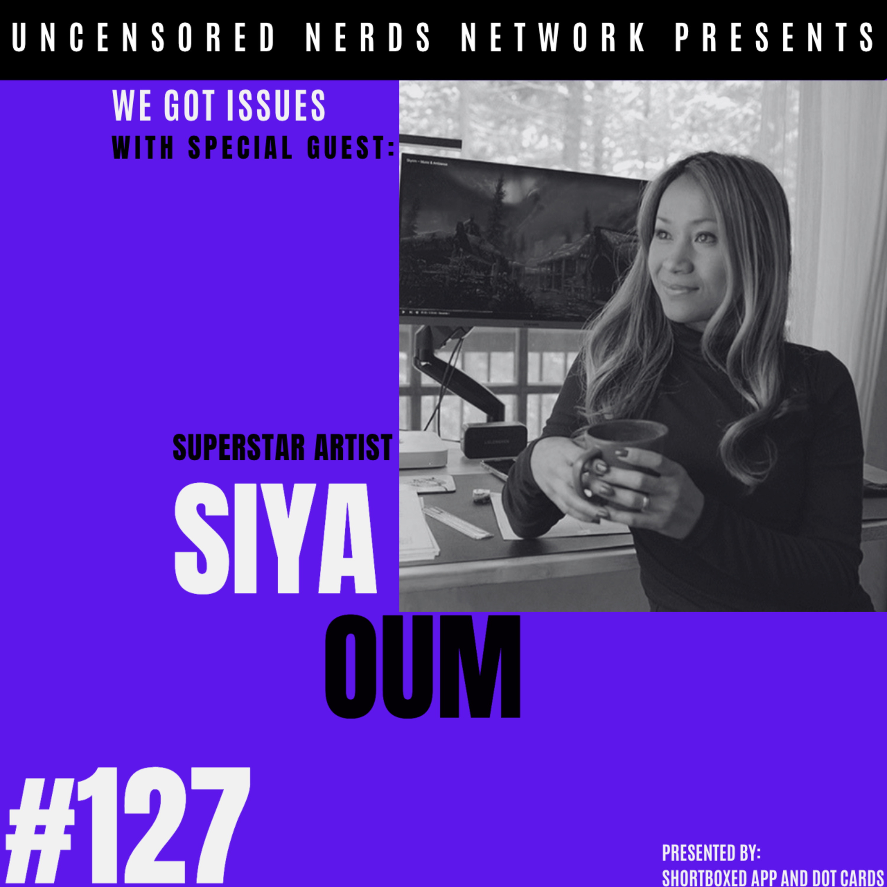#127 We Got Issues: with Siya Oum episode artwork