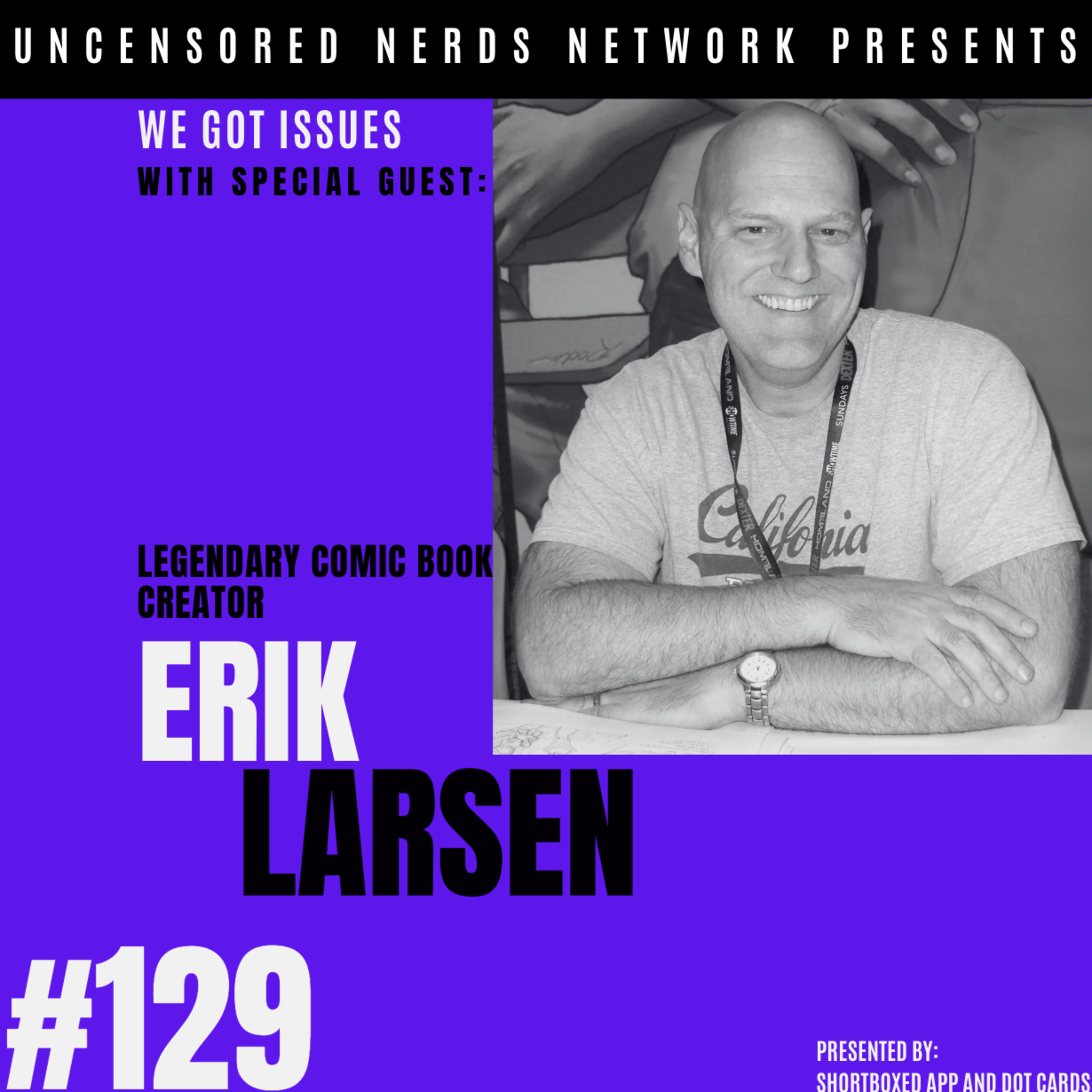 #129 We Got Issues: with Erik Larsen episode artwork