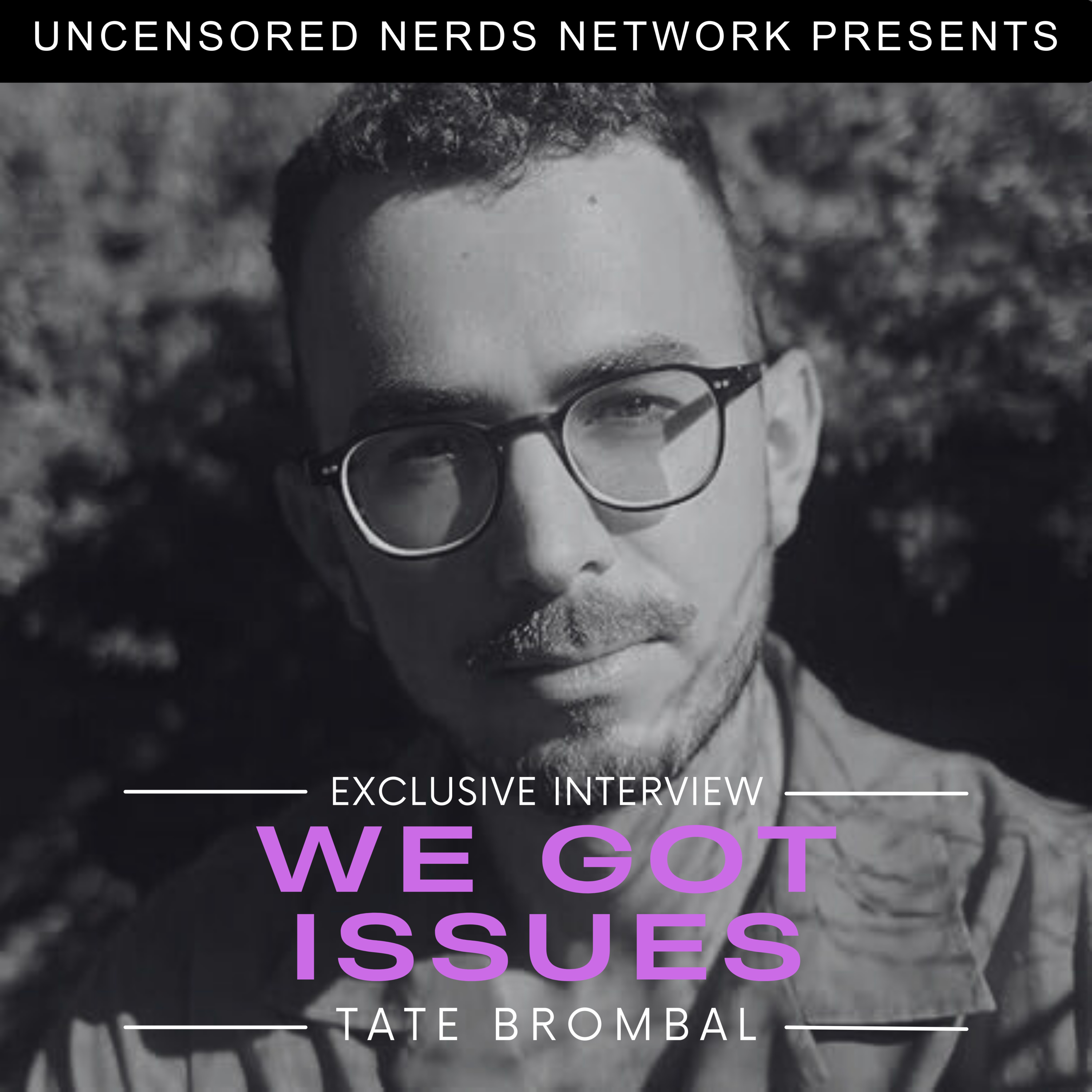 #143 We Got Issues: with Tate Brombal episode artwork