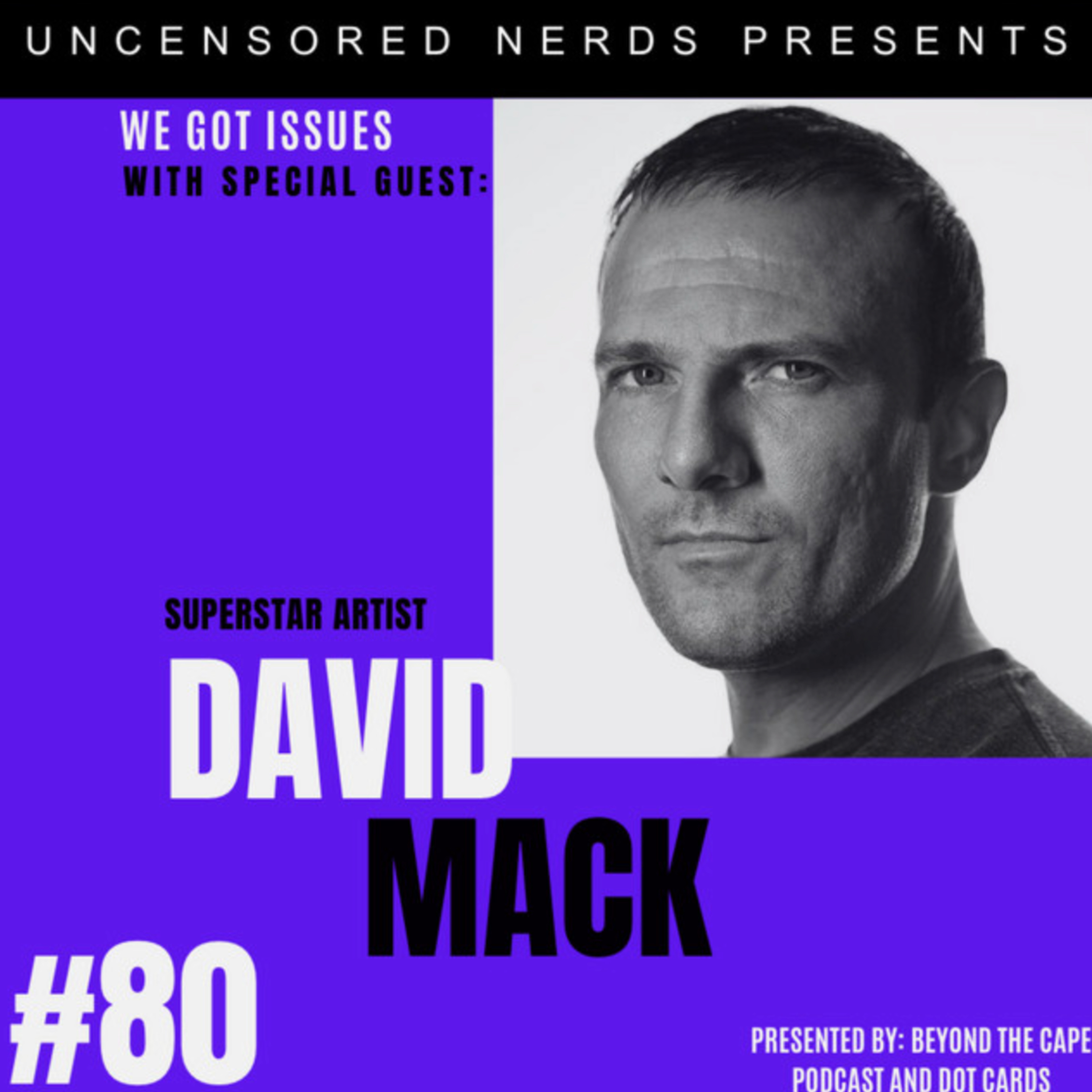 #80 We Got Issues: with David Mack episode artwork