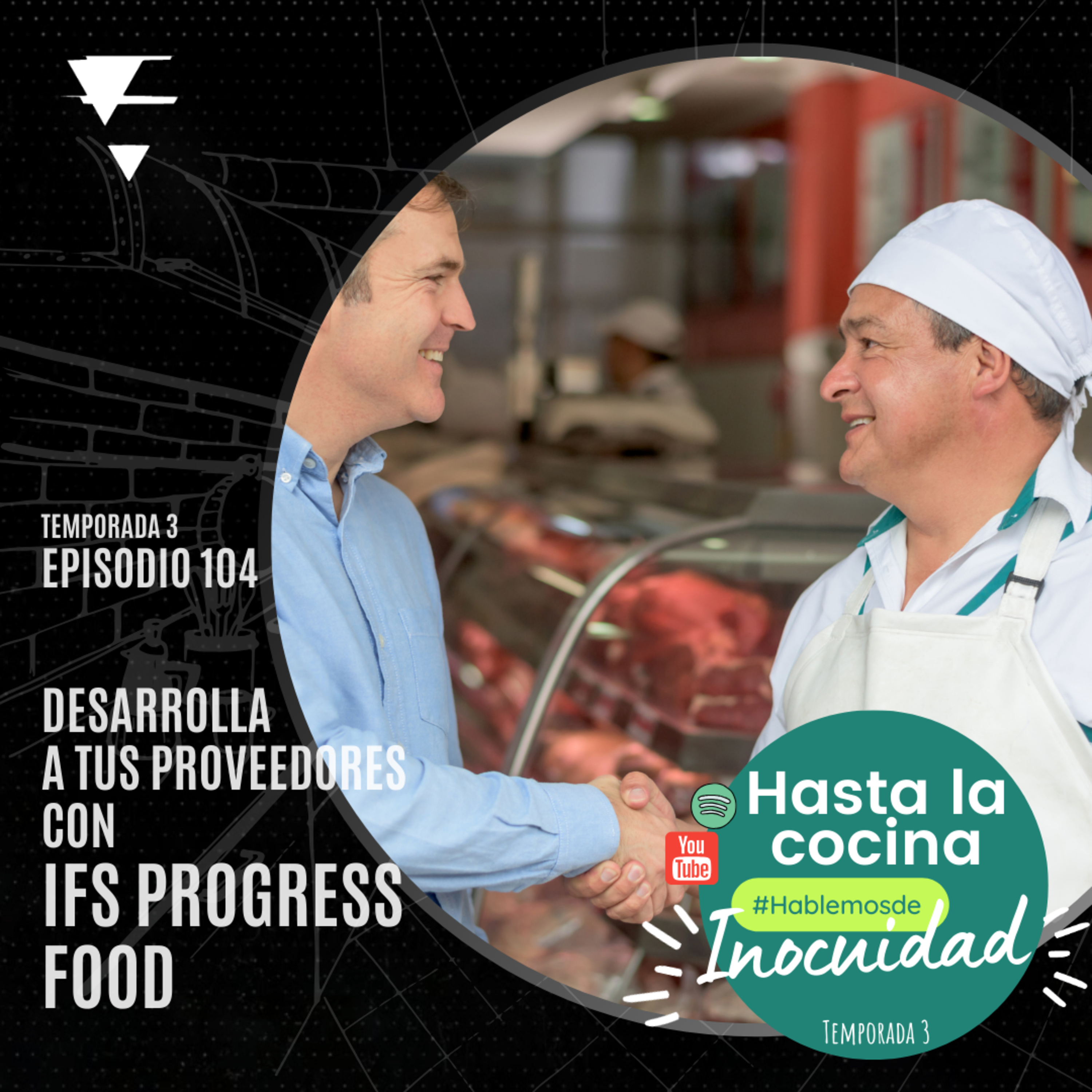 T3 Episodio 104 - Desarrolla a tus proveedores con IFS PROGRESS FOOD episode artwork