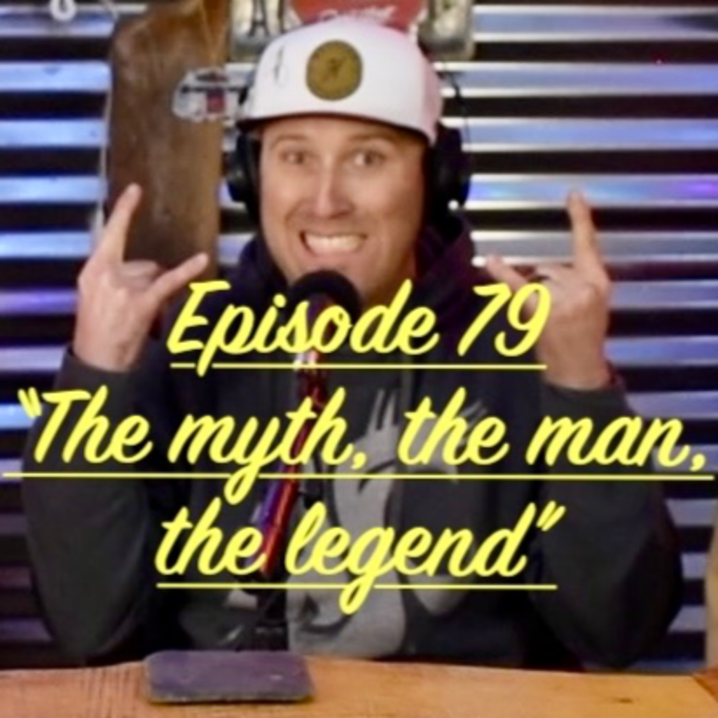 Episode 79 - The myth the man the legend episode artwork
