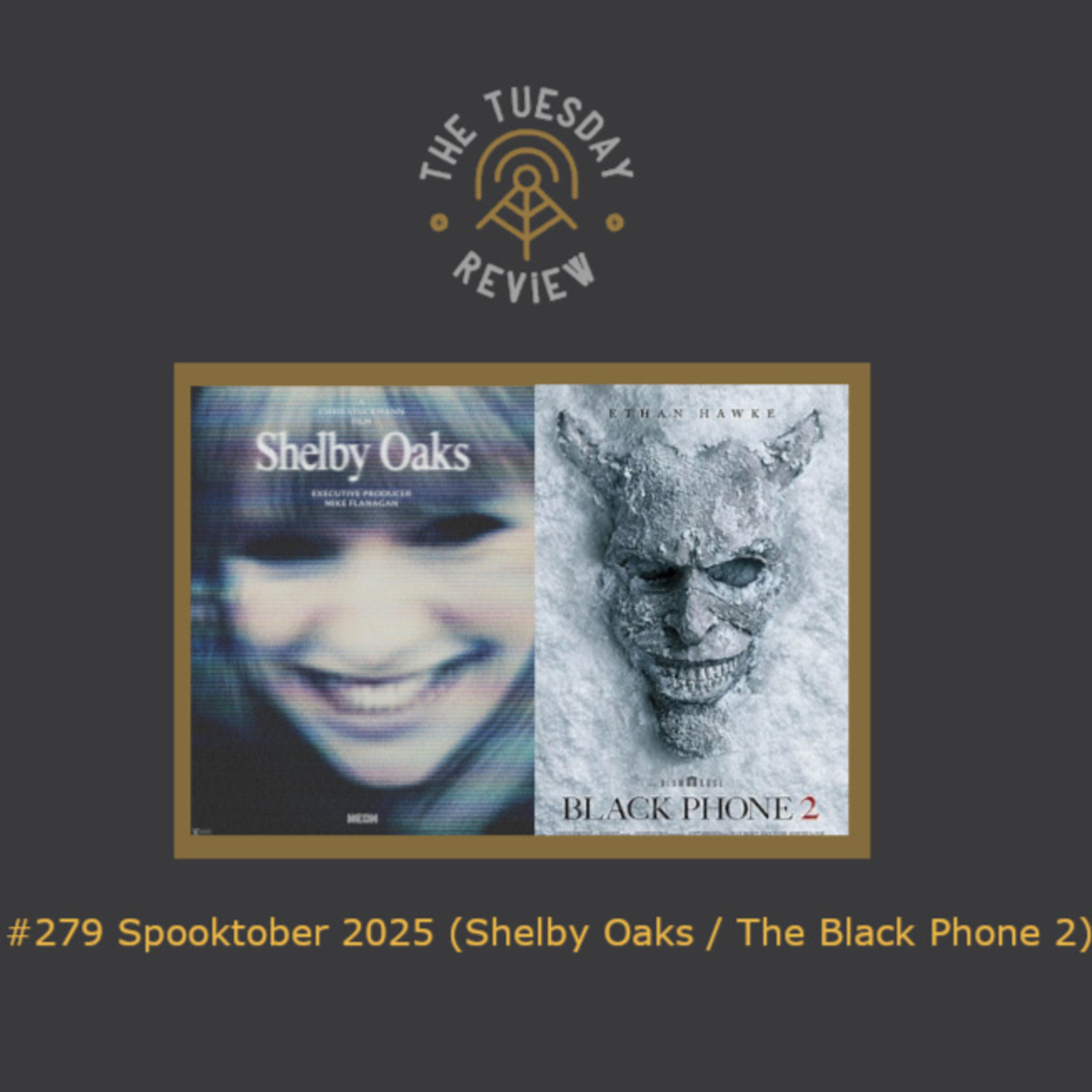 #279 Spooktober 2025 (Shelby Oaks / Black Phone 2) episode artwork
