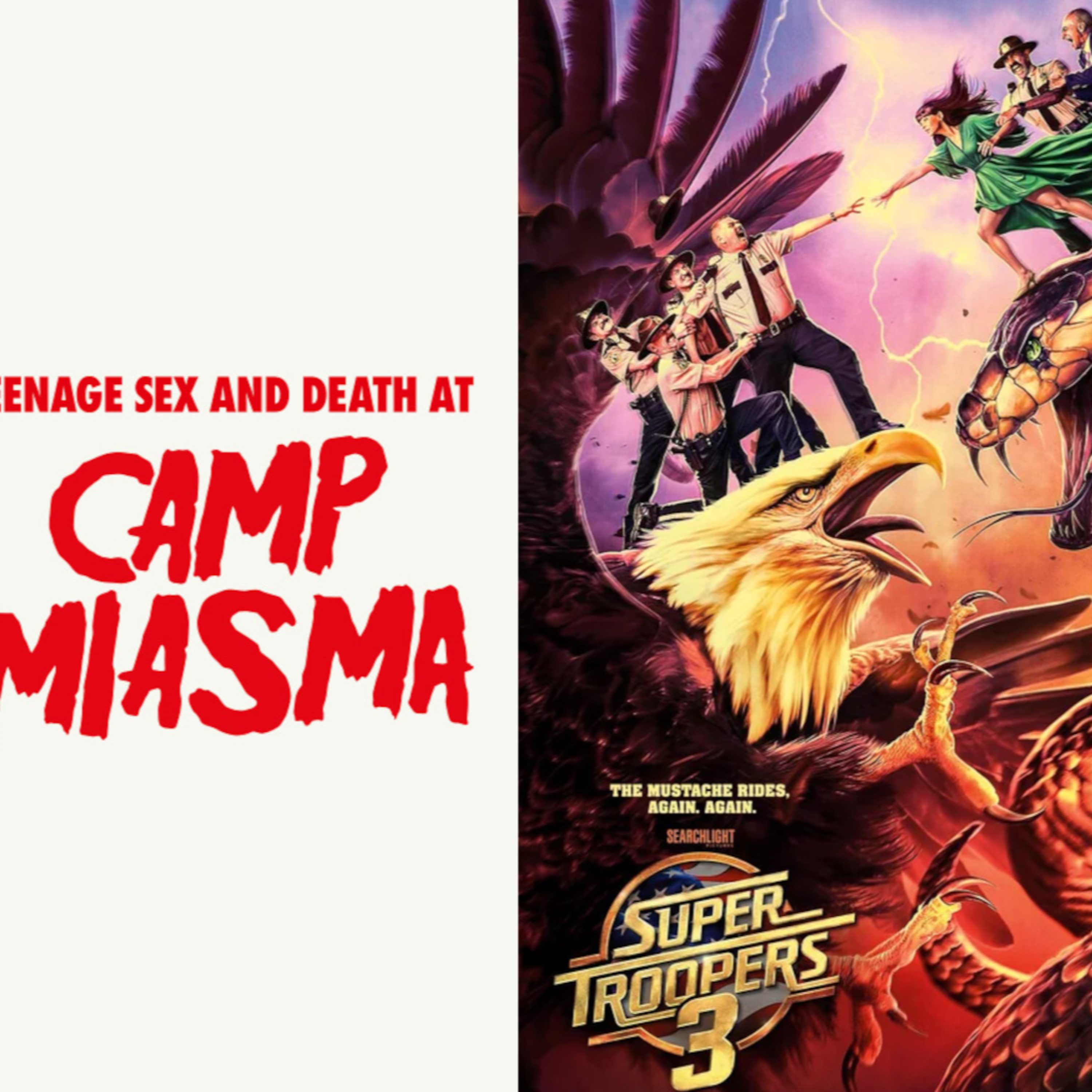 #316 Teenage Sex and Death at Camp Miasma & Super Troopers 3 episode artwork