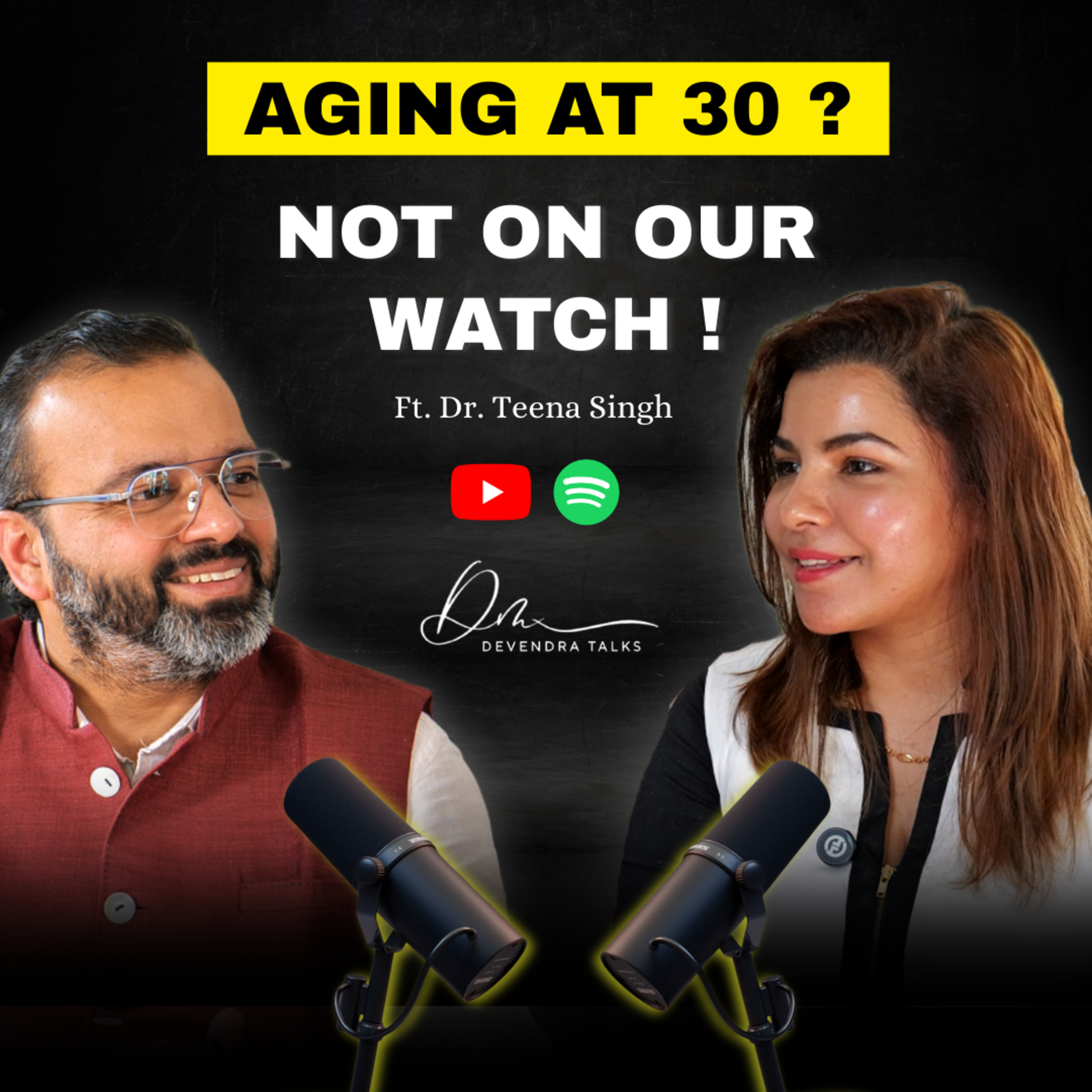 Aging at 30? Not on our watch | Skincare | Ft. Dr. Teena Singh | Devendra Mohan episode artwork
