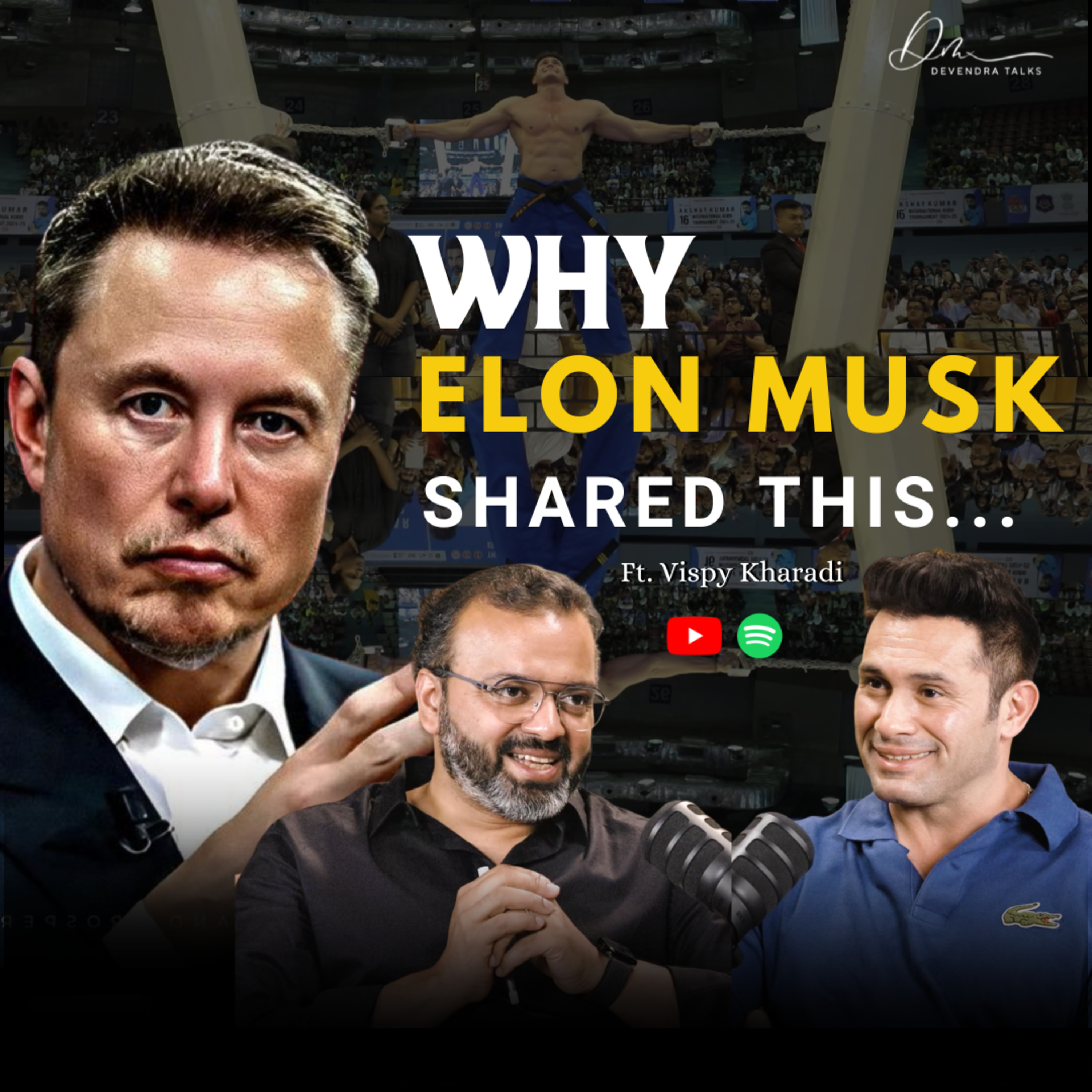 Why Elon Musk Shared This... Ft. Vispy Kharadi | Devendra Mohan | Steel Man Of India | Martial Arts episode artwork