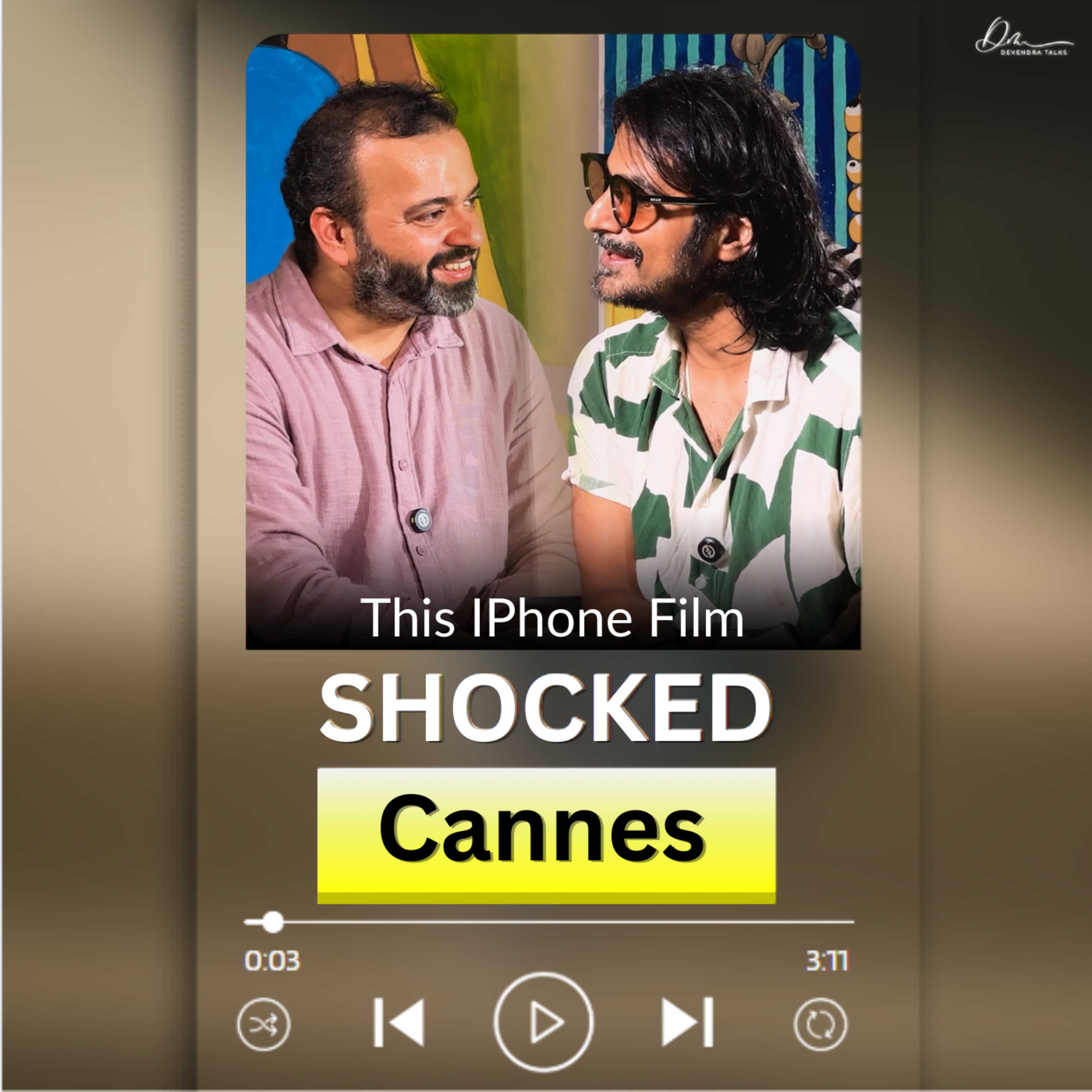From iPhone to Cannes: The Film That Shocked the World | Ft. Rohit Gupta | Devendra Mohan  episode artwork