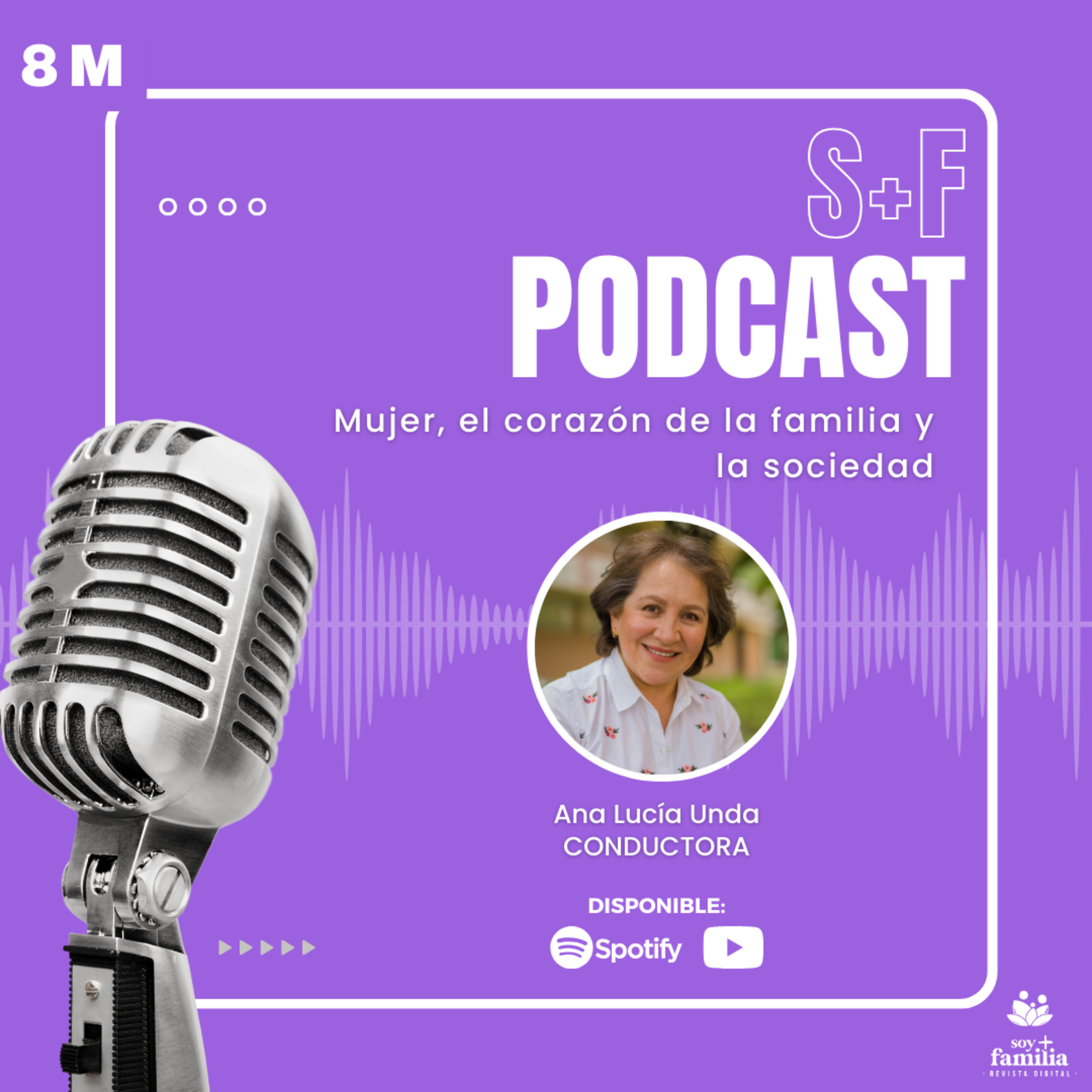Especial: Mujer, el corazón de la familia y la sociedad