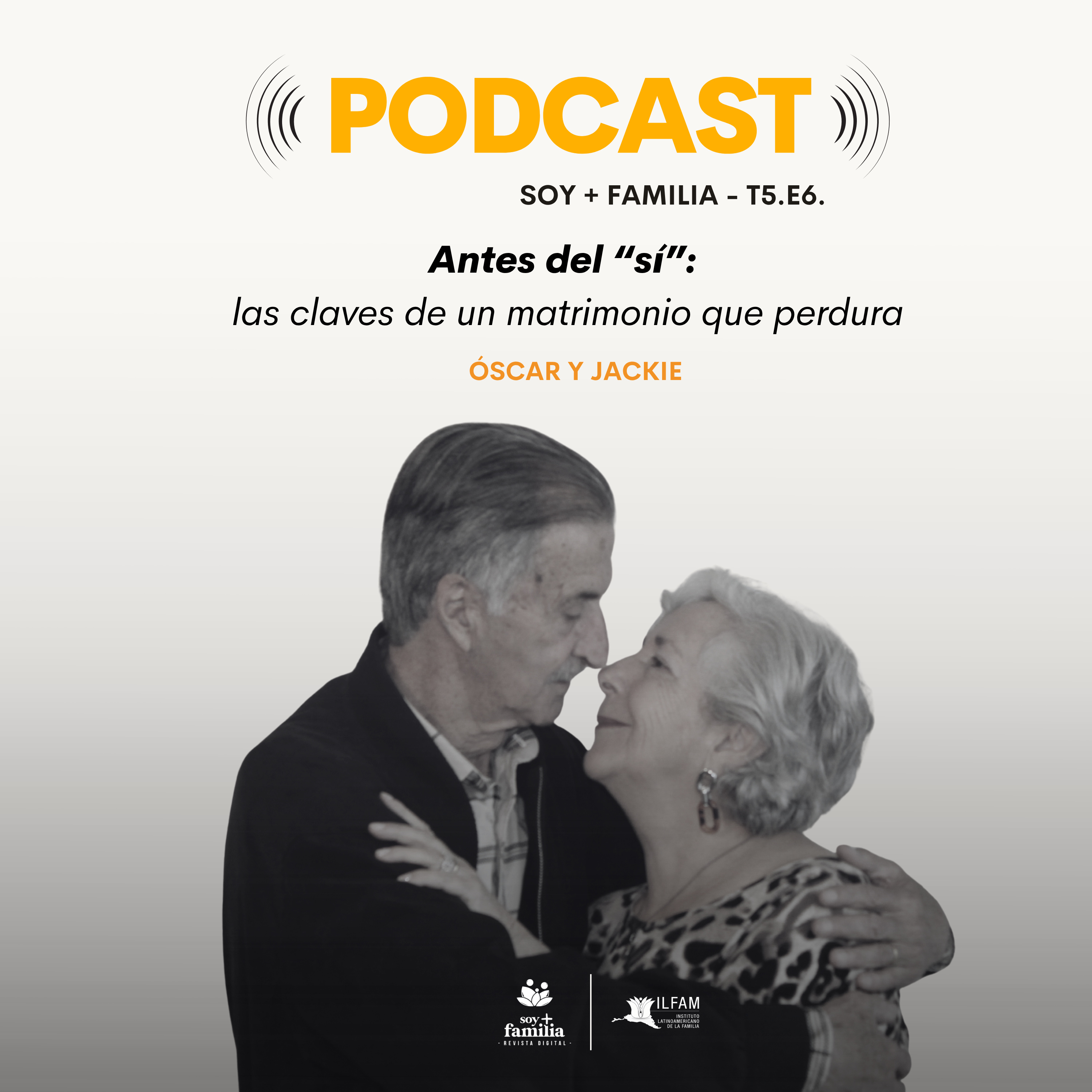 Antes del “sí”: las claves de un matrimonio que perdura | Óscar y Jackie | T5. E6.