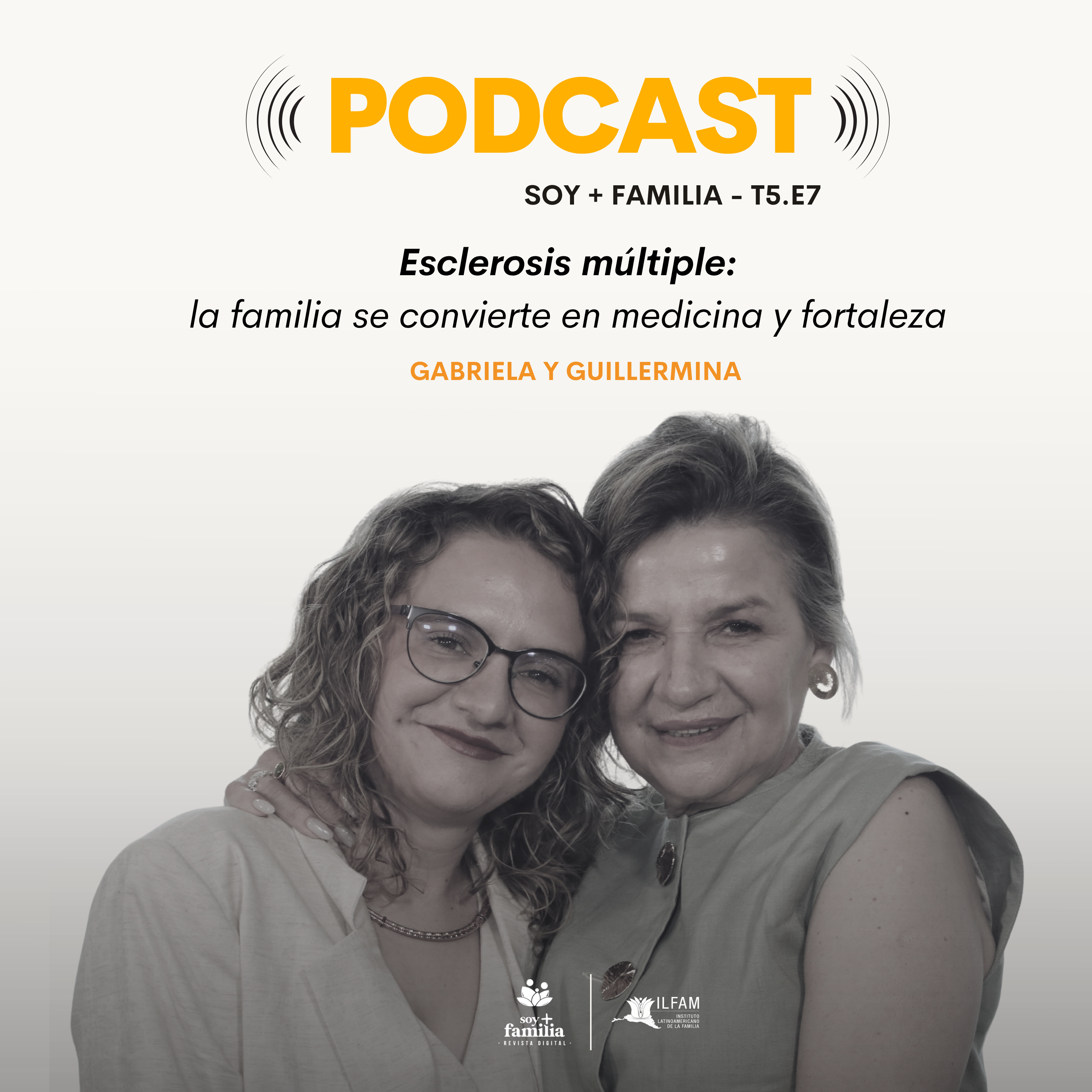 Esclerosis múltiple: la familia se convierte en medicina y fortaleza | T5. E7. | Gabriela Moncayo