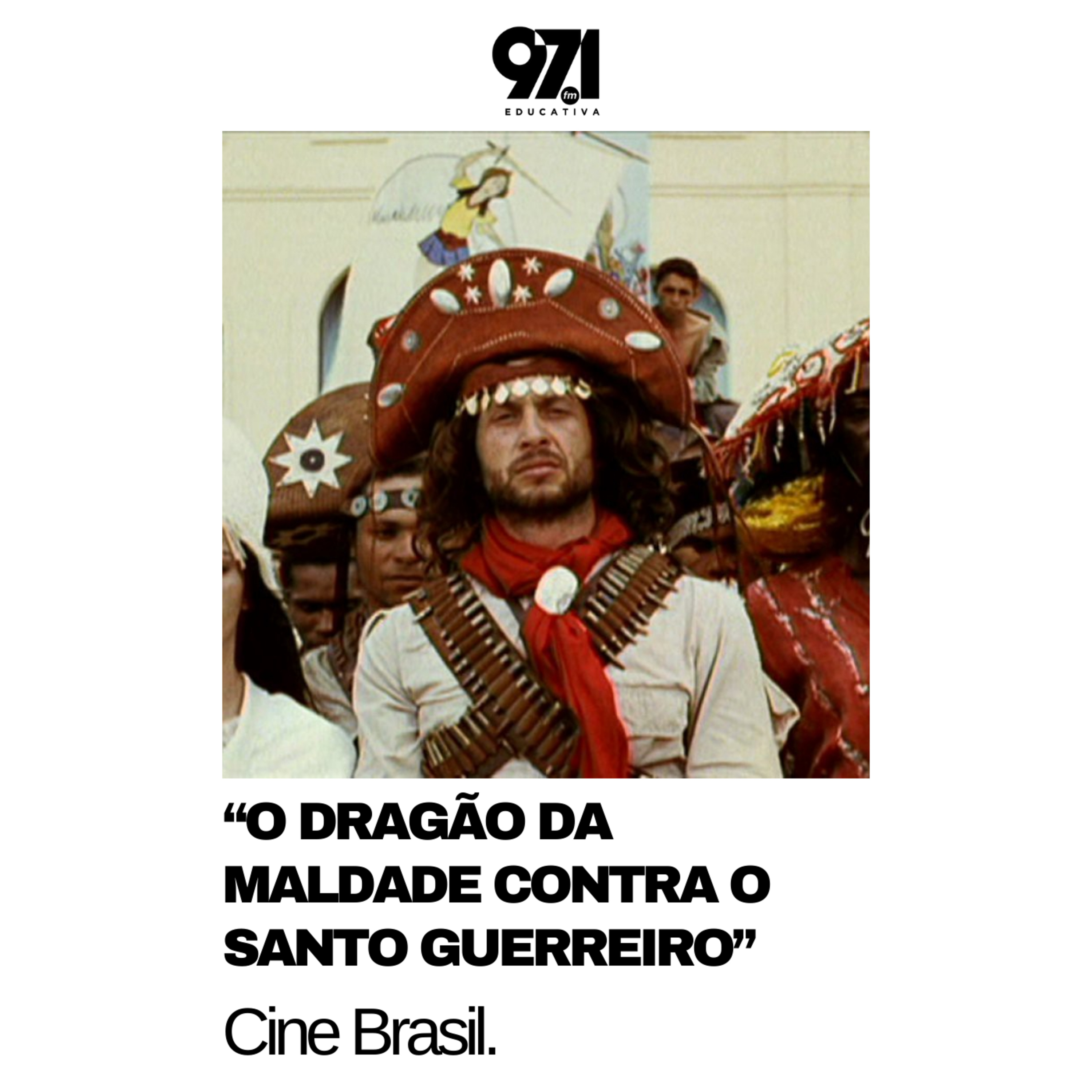 Cine Brasil - "O Dragão da Maldade Contra o Santo Guerreiro" (1969)