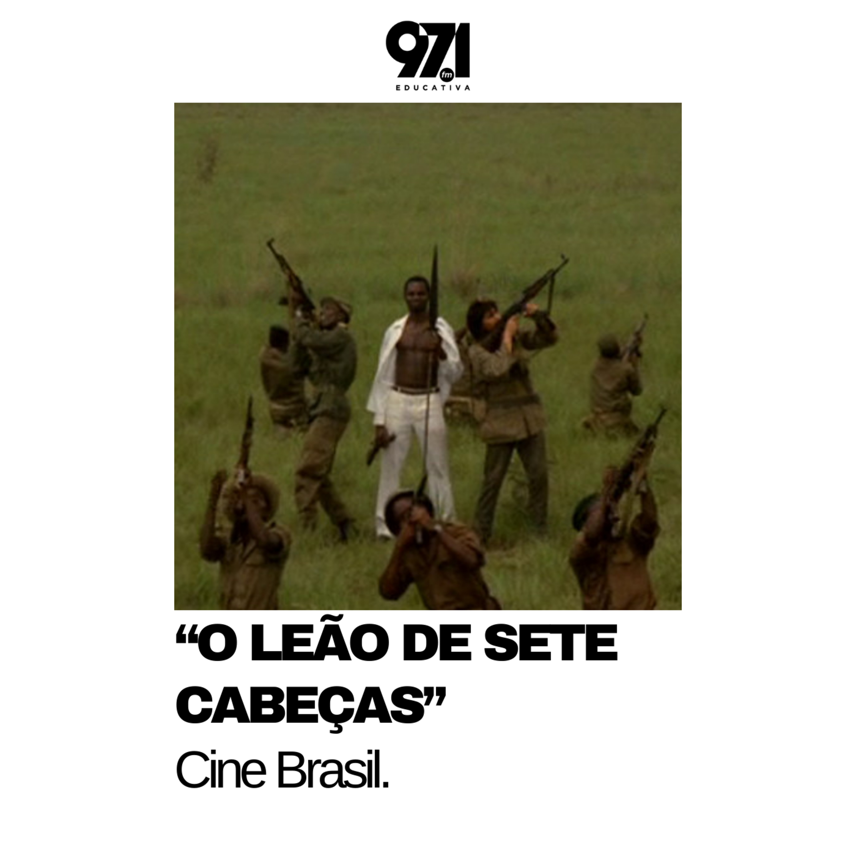Cine Brasil - "O Leão de Sete Cabeças" (1970)