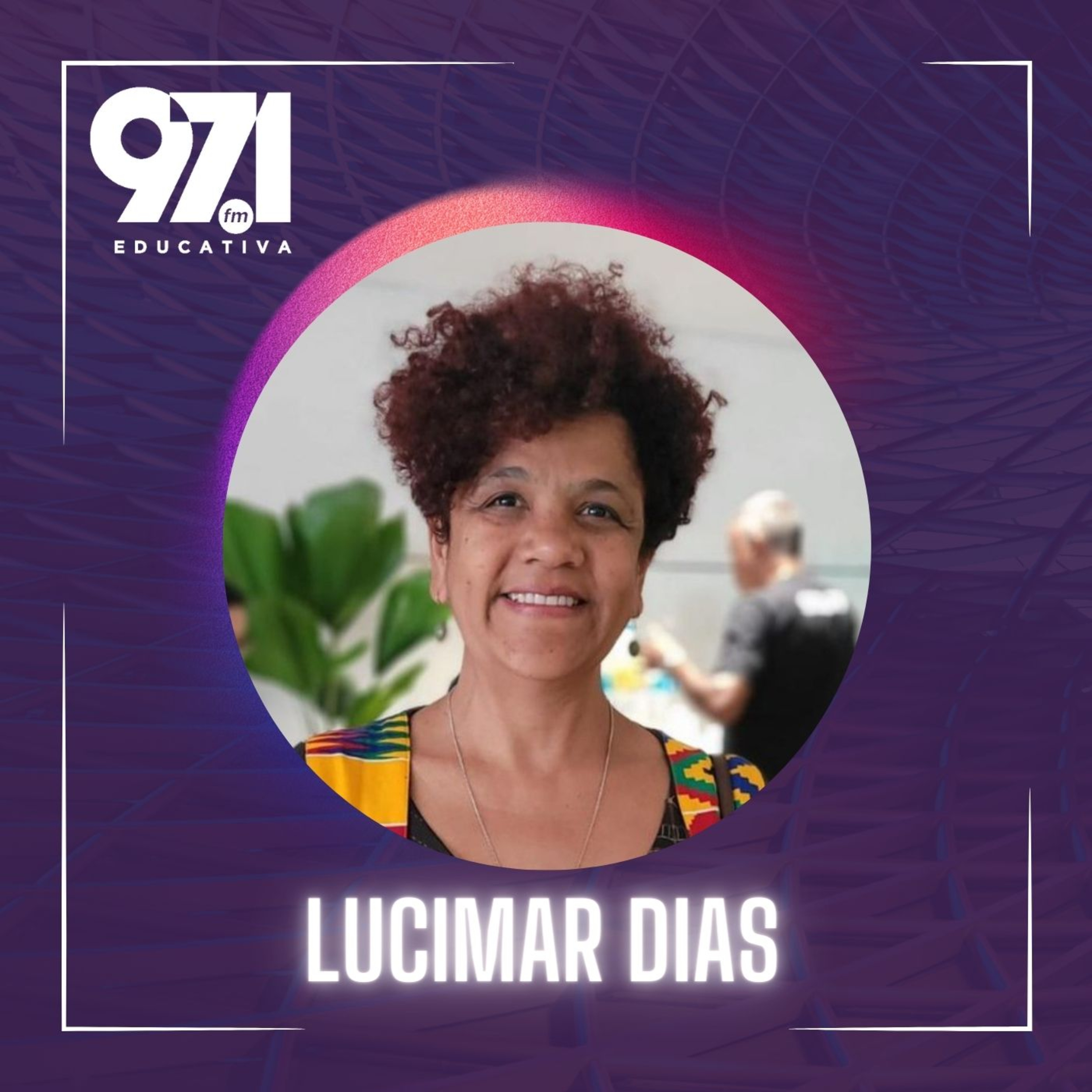Papo Educativa - Lucimar Rosa Dias