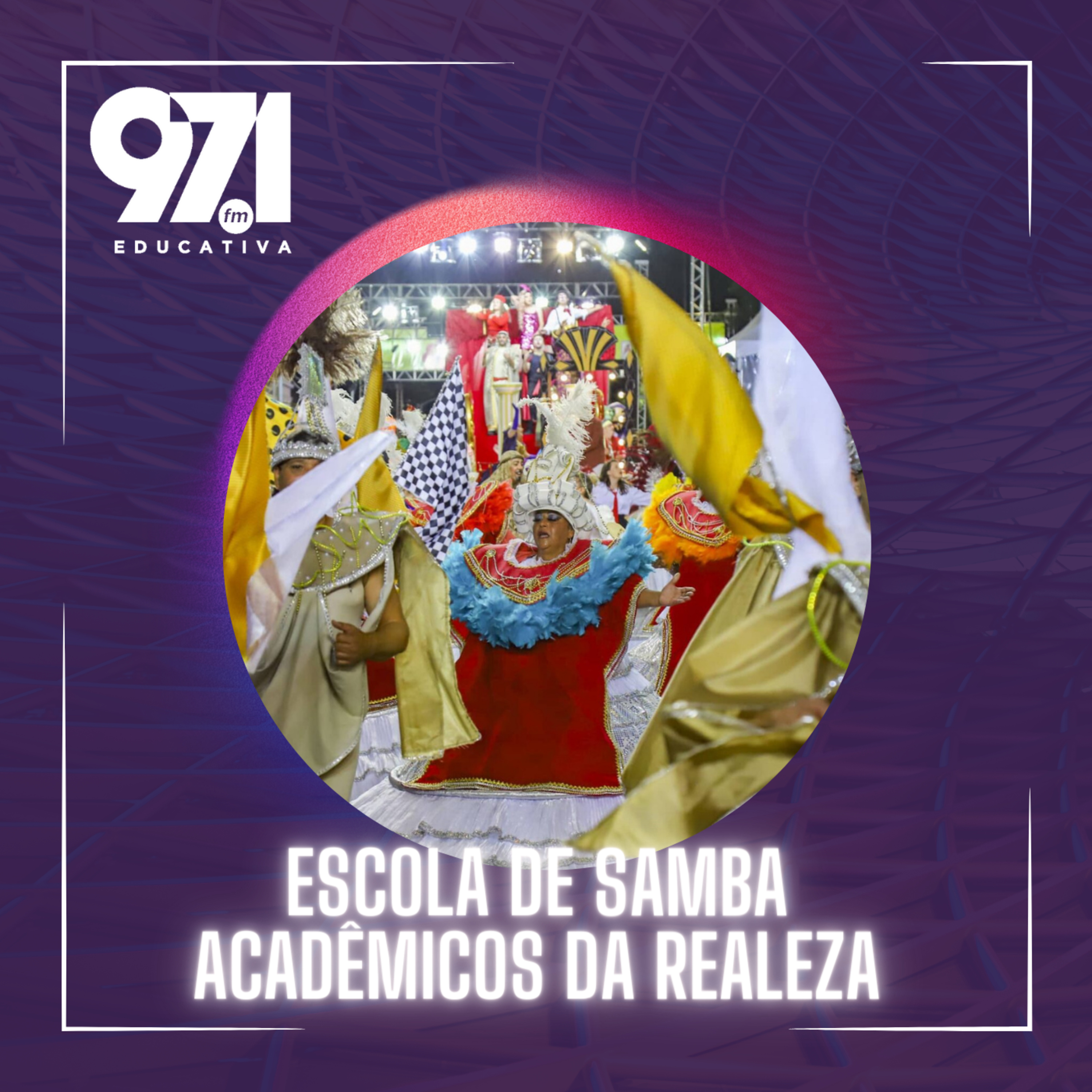Papo Educativa - Escola de Samba Acadêmicos da Realeza episode artwork