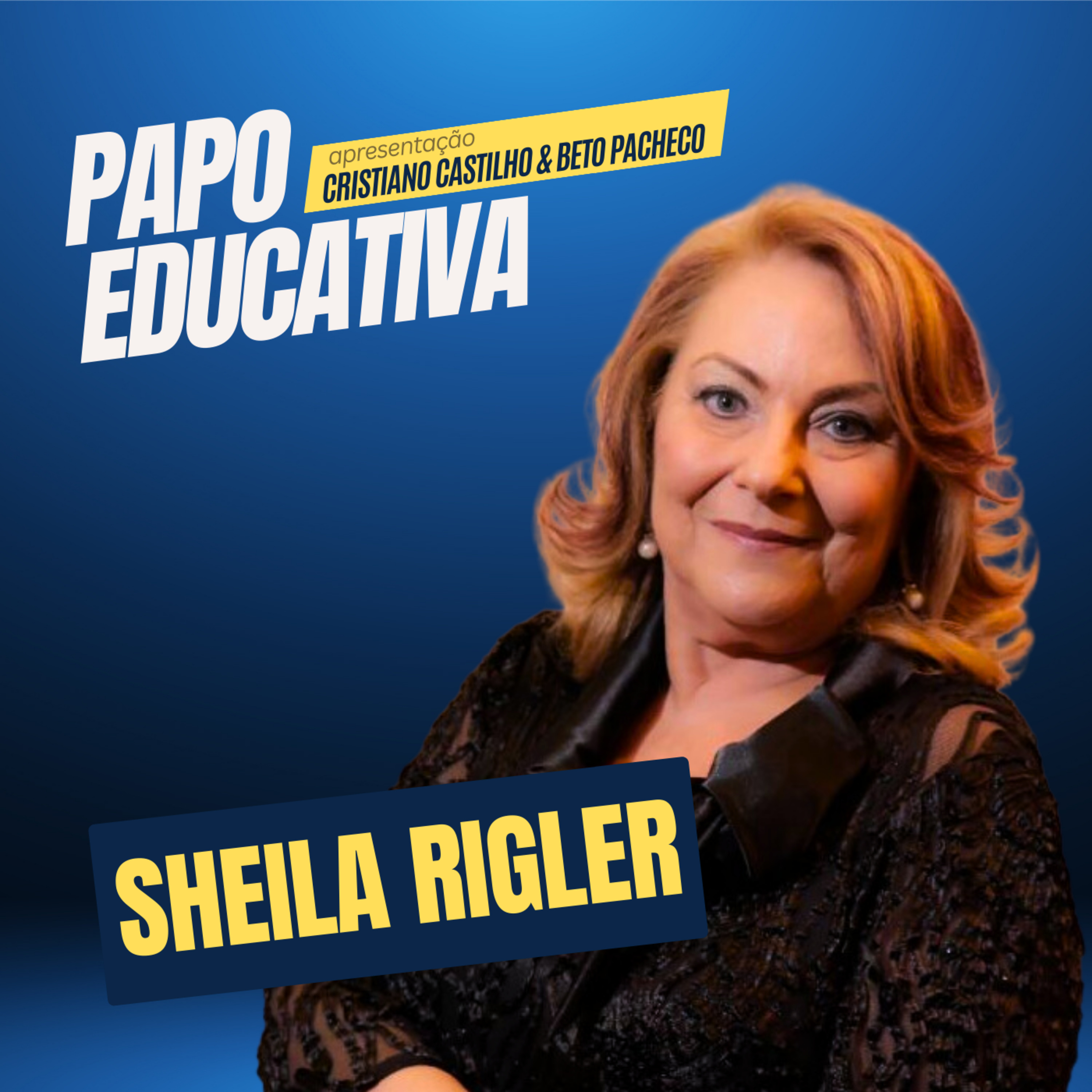 Papo Educativa - Sheila Rigler episode artwork