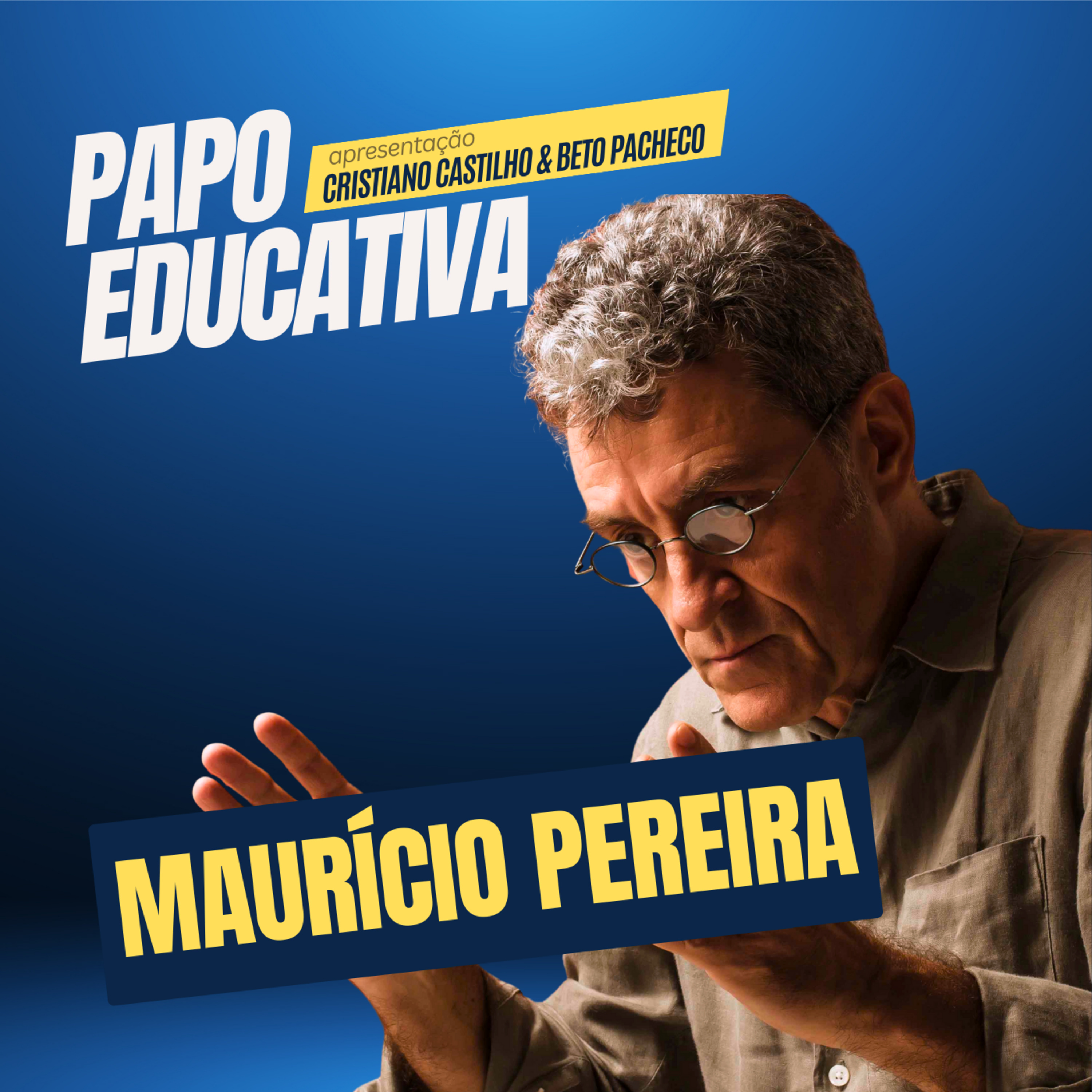 Papo Educativa - Maurício Pereira episode artwork
