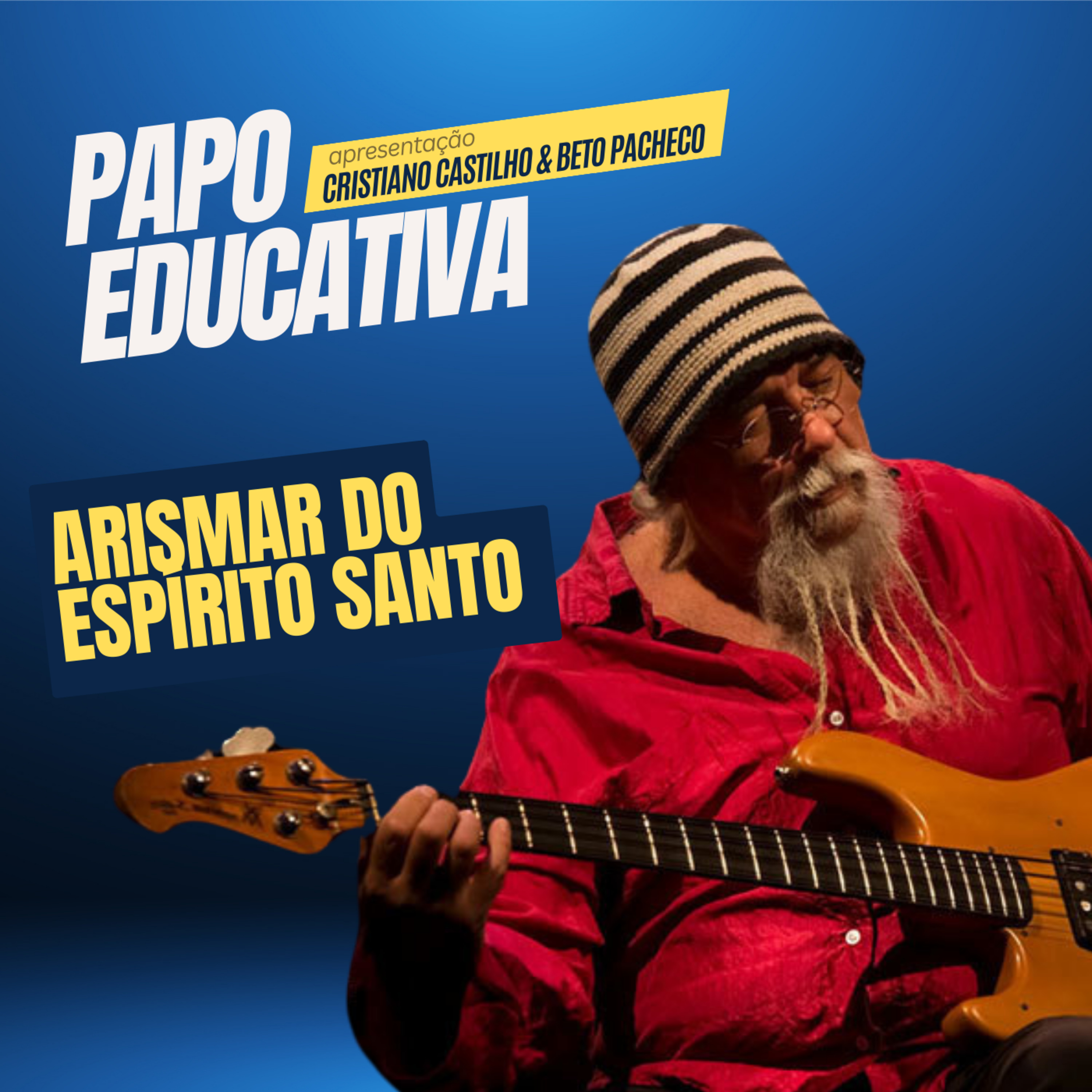 Papo Educativa - Arismar do Espírito Santo