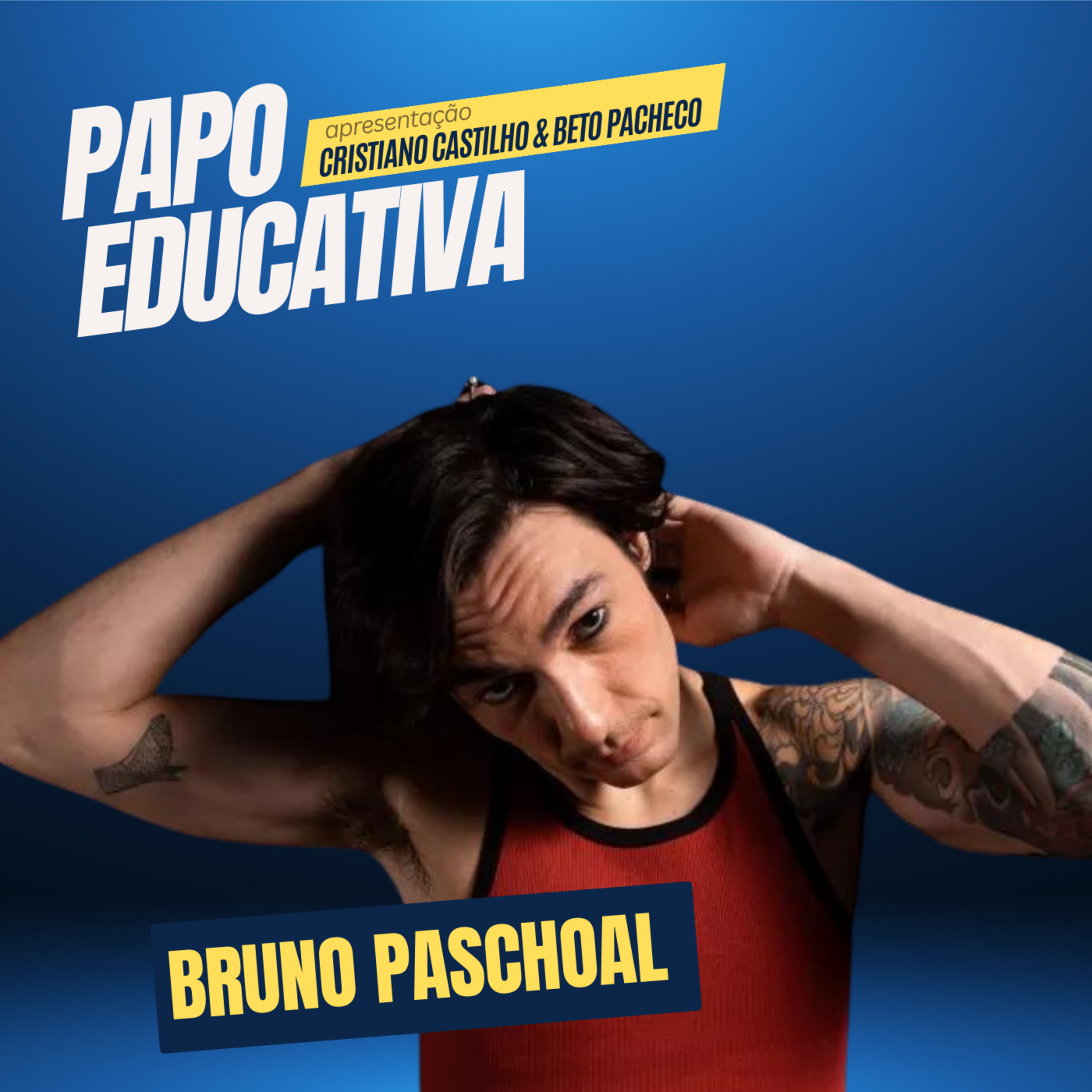 Papo Educativa - Bruno Paschoal  episode artwork