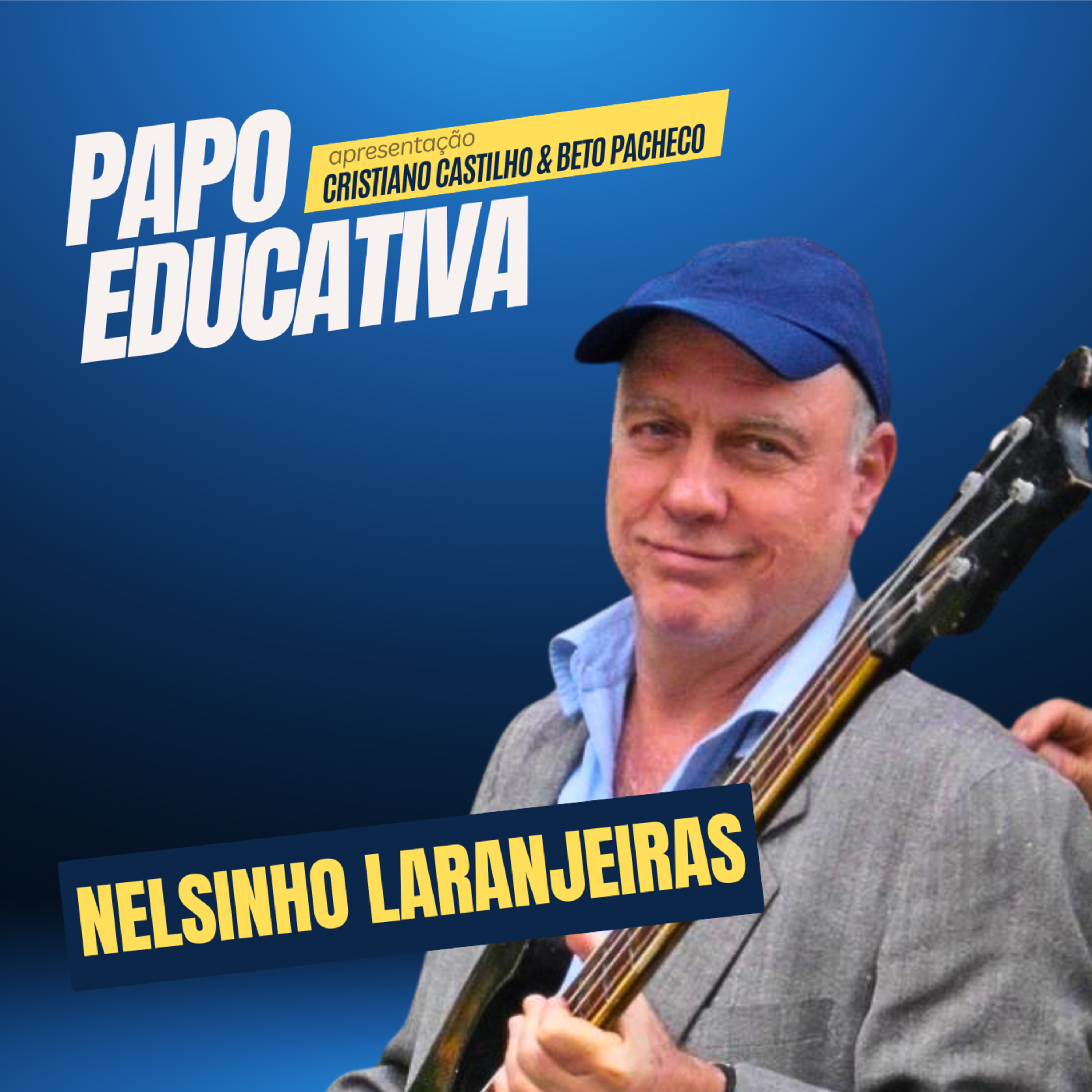 Papo Educativa - Nelsinho Laranjeiras