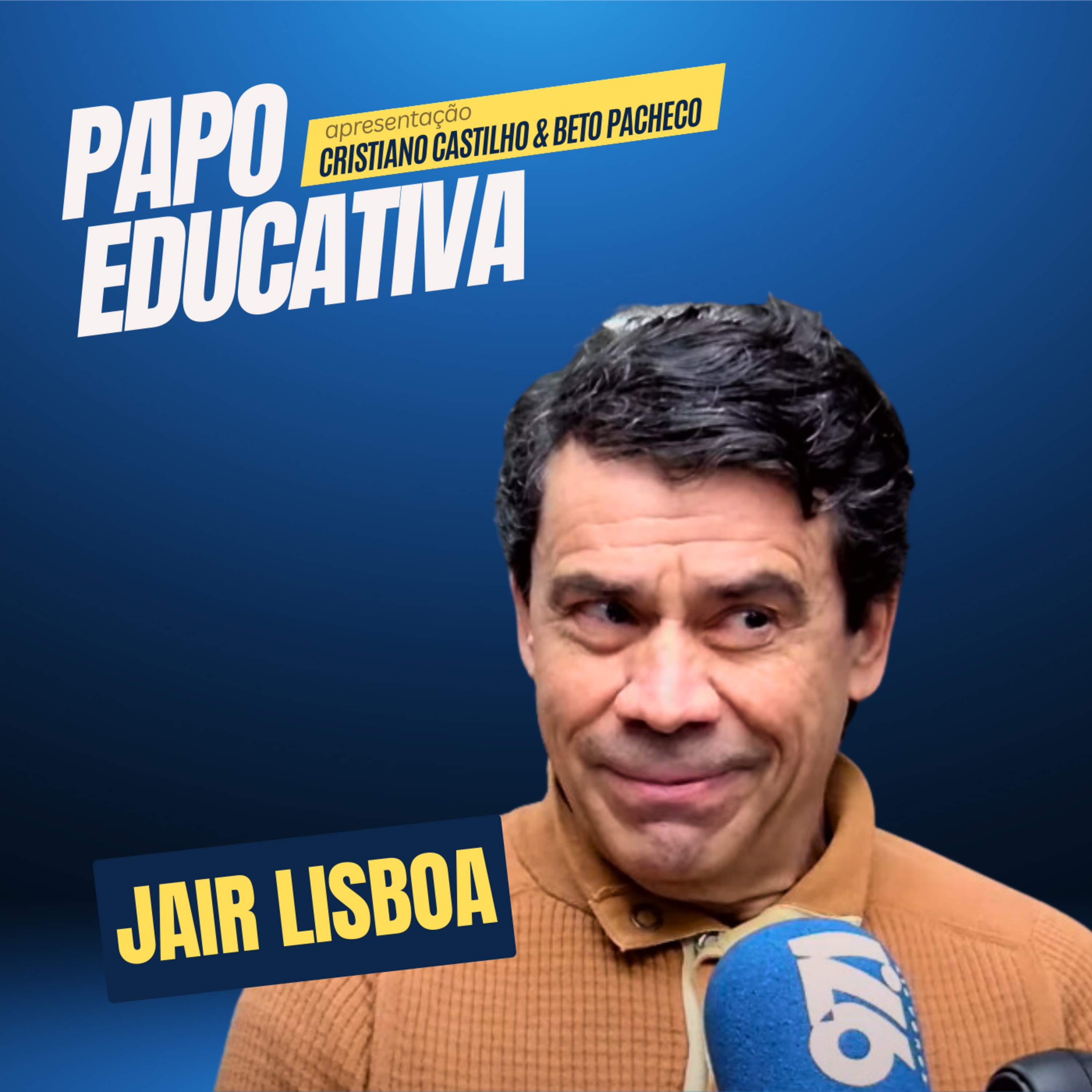 Papo Educativa - Jair Lisboa  episode artwork