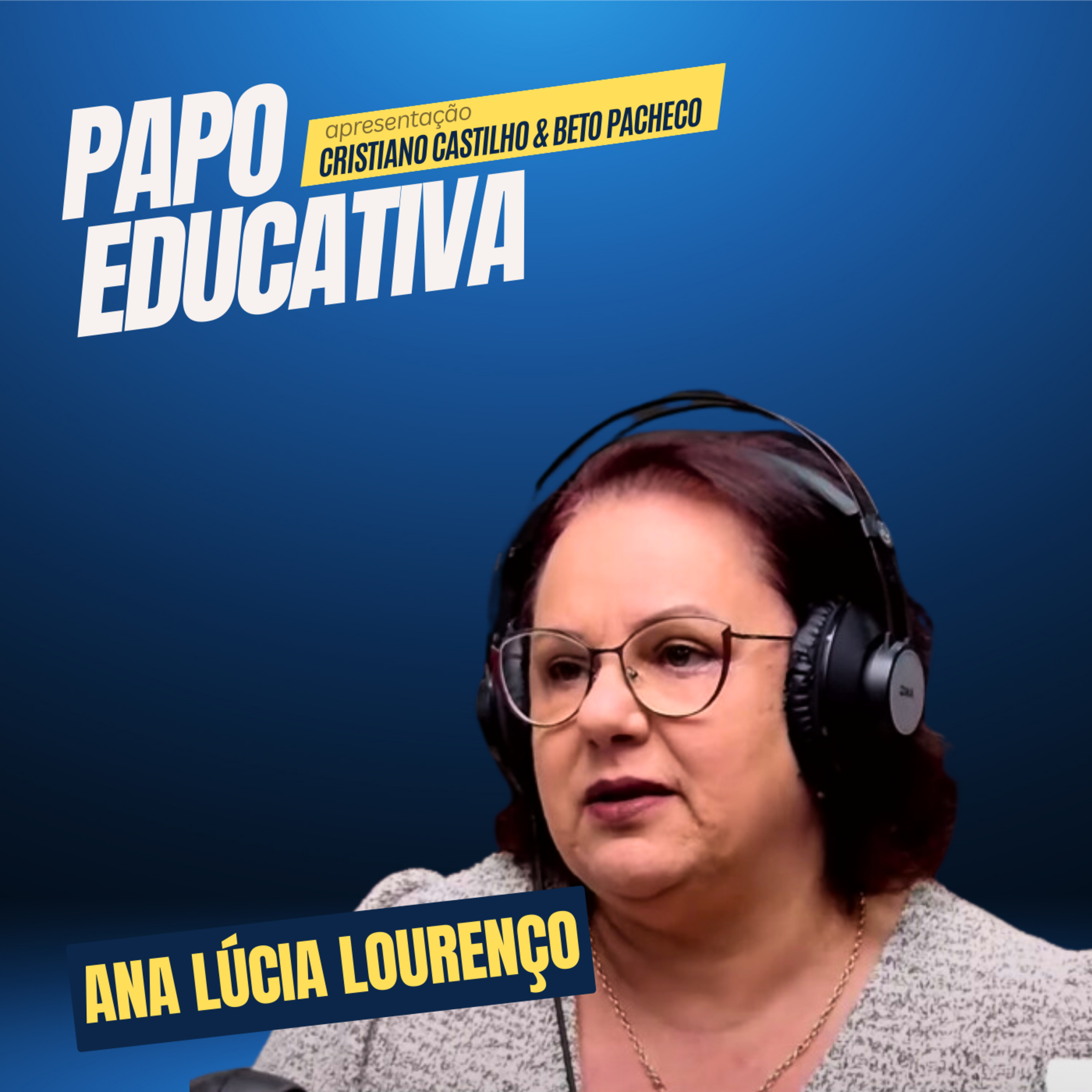 Papo Educativa - Ana Lúcia Lourenço episode artwork