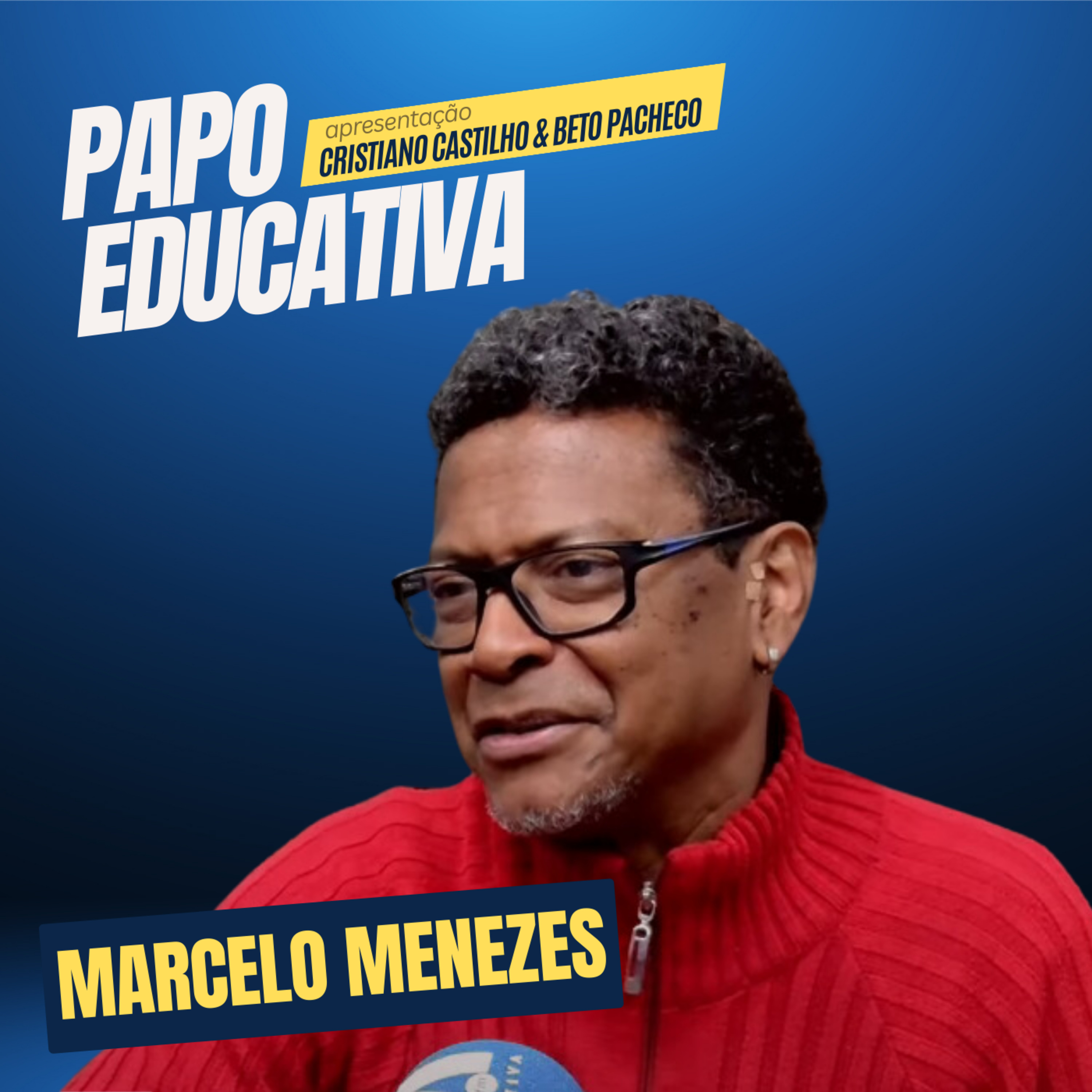 Papo Educativa - Marcelo Menezes episode artwork