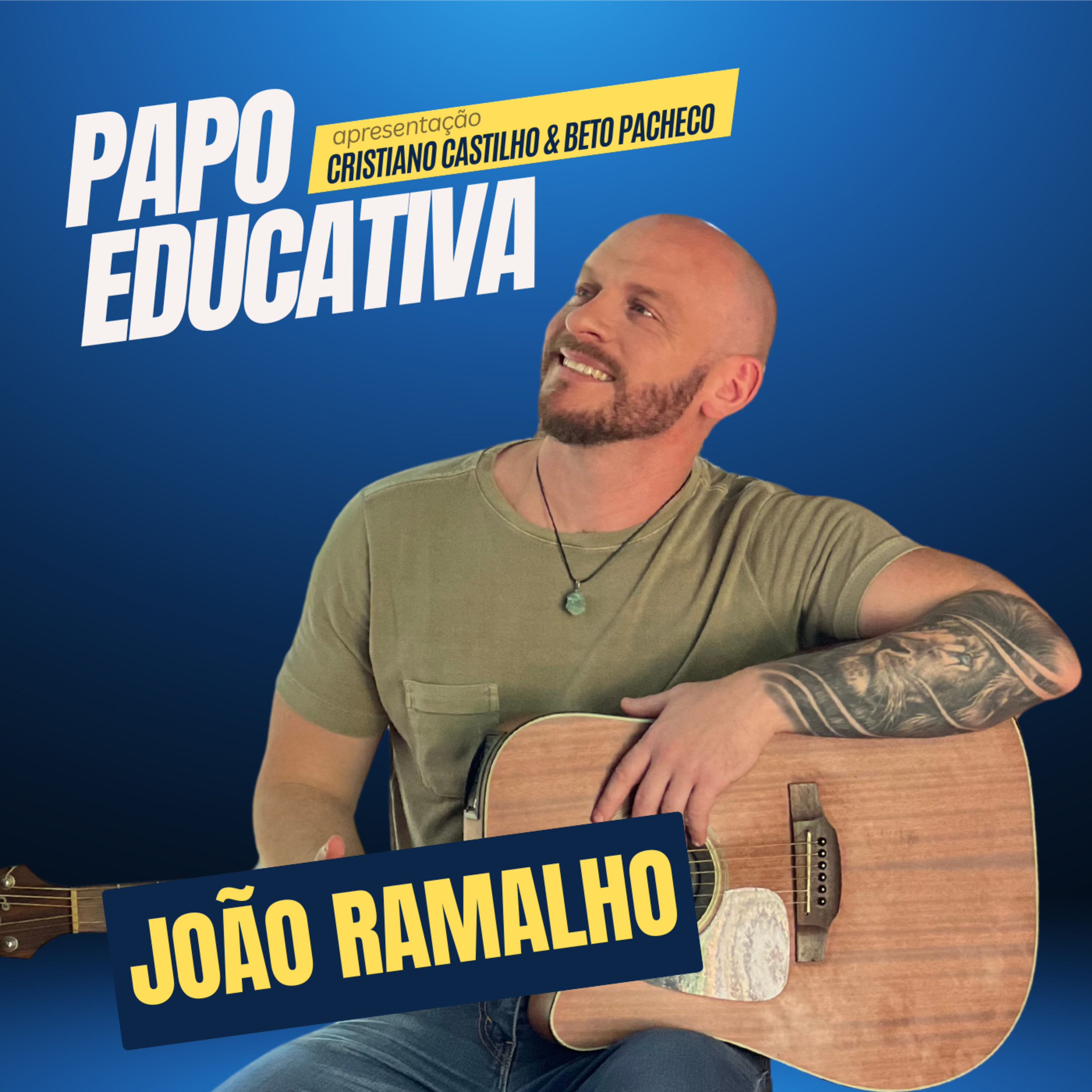 Papo Educativa - João Ramalho