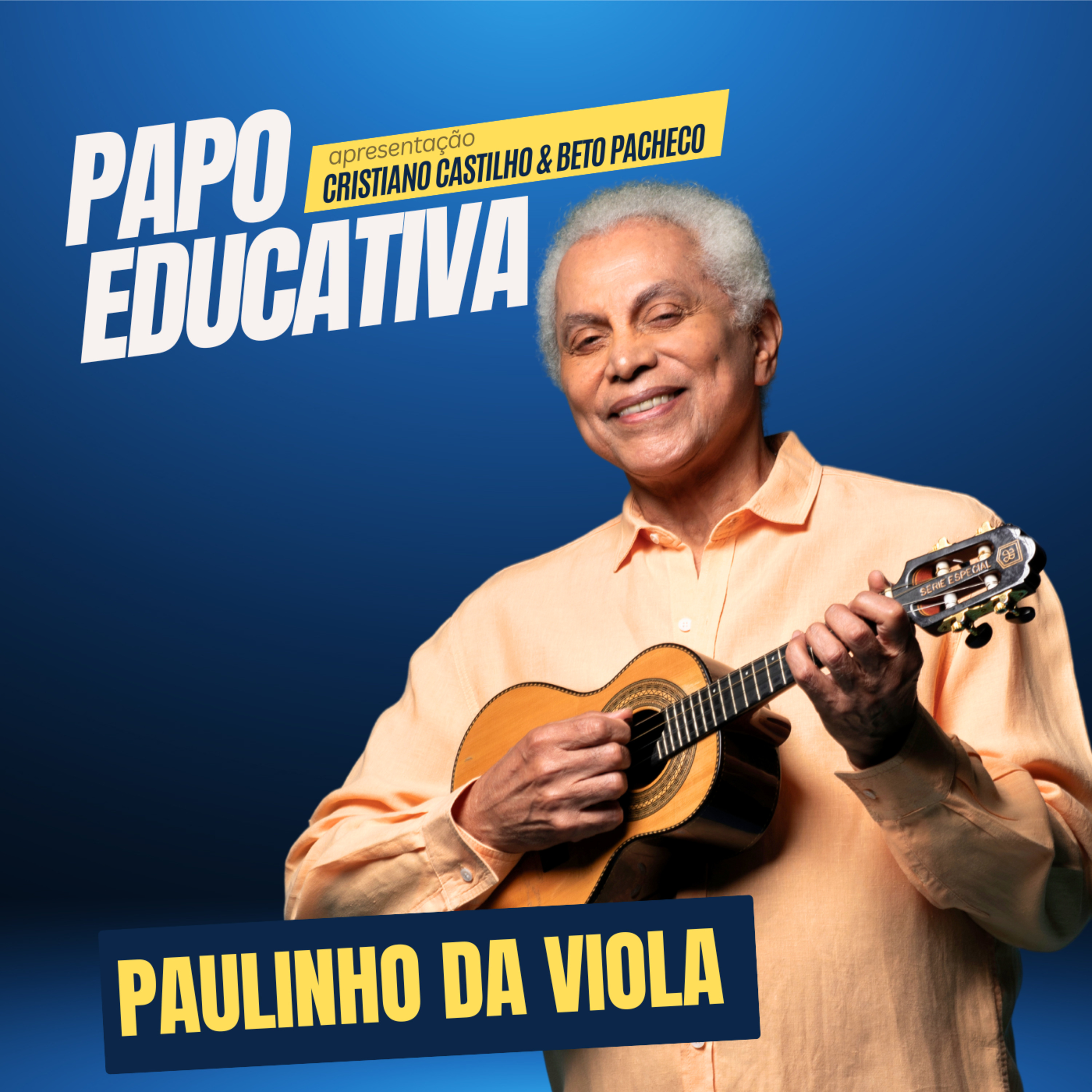 Papo Educativa - Paulinho da Viola episode artwork
