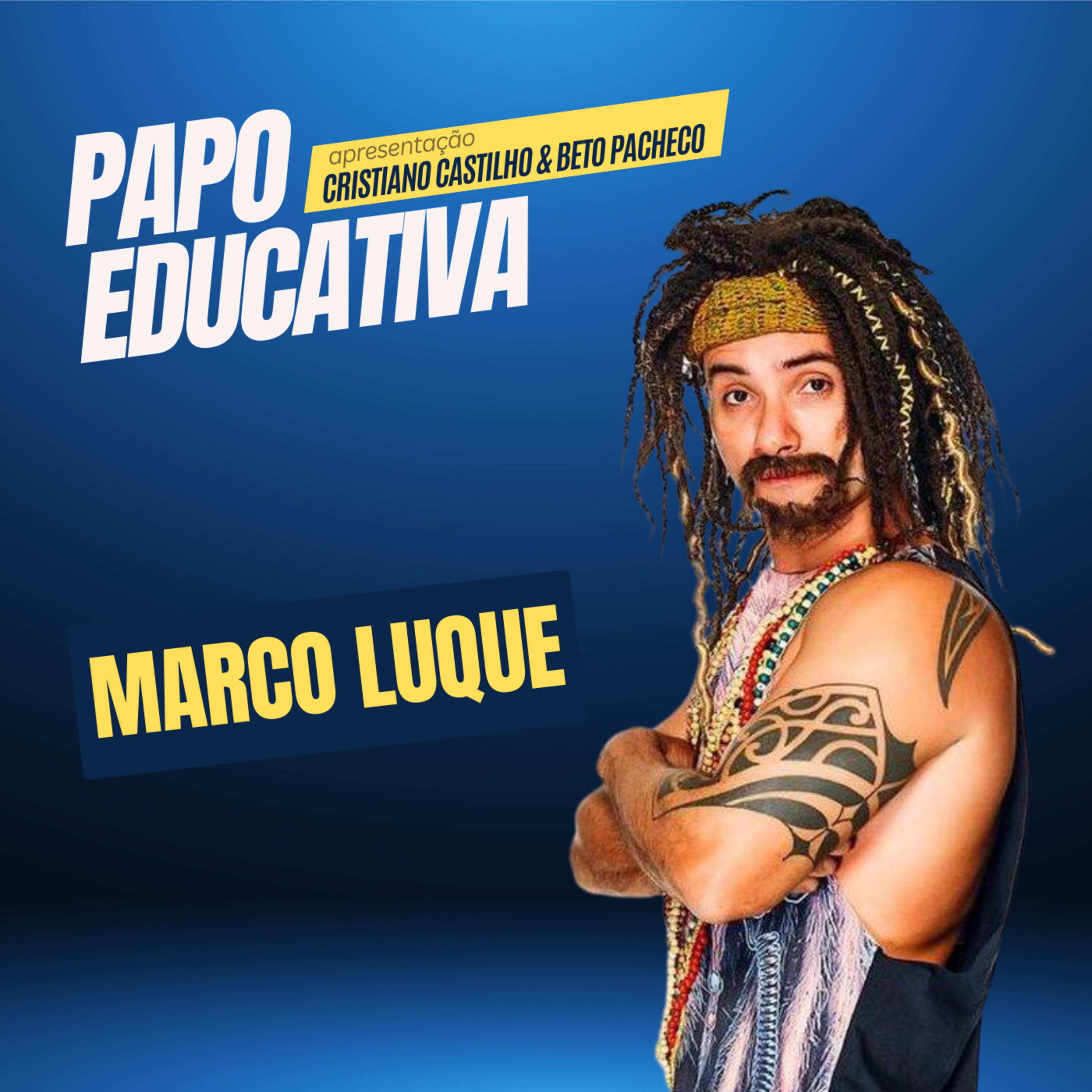 Papo Educativa - Marco Luque episode artwork