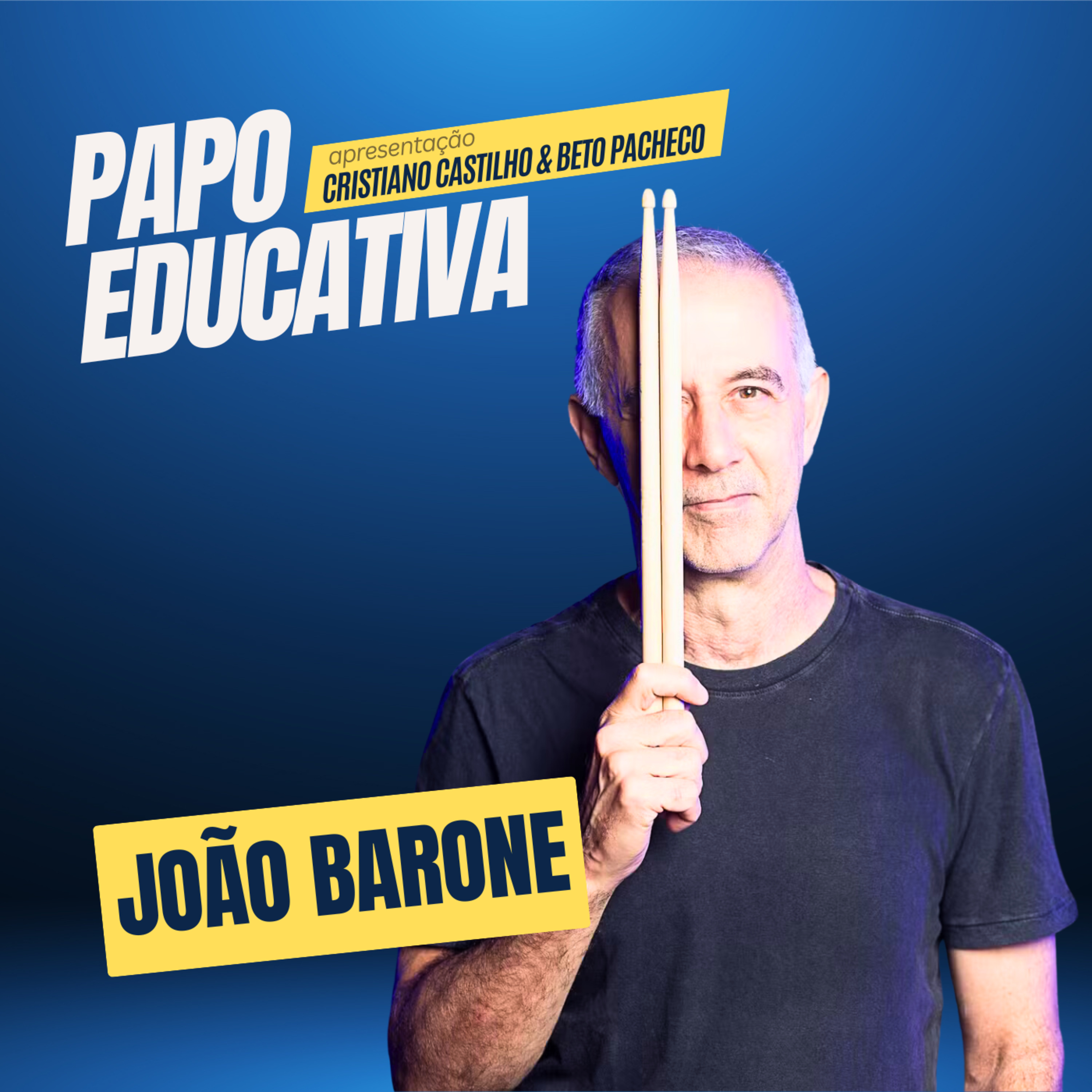 Papo Educativa - João Barone  episode artwork
