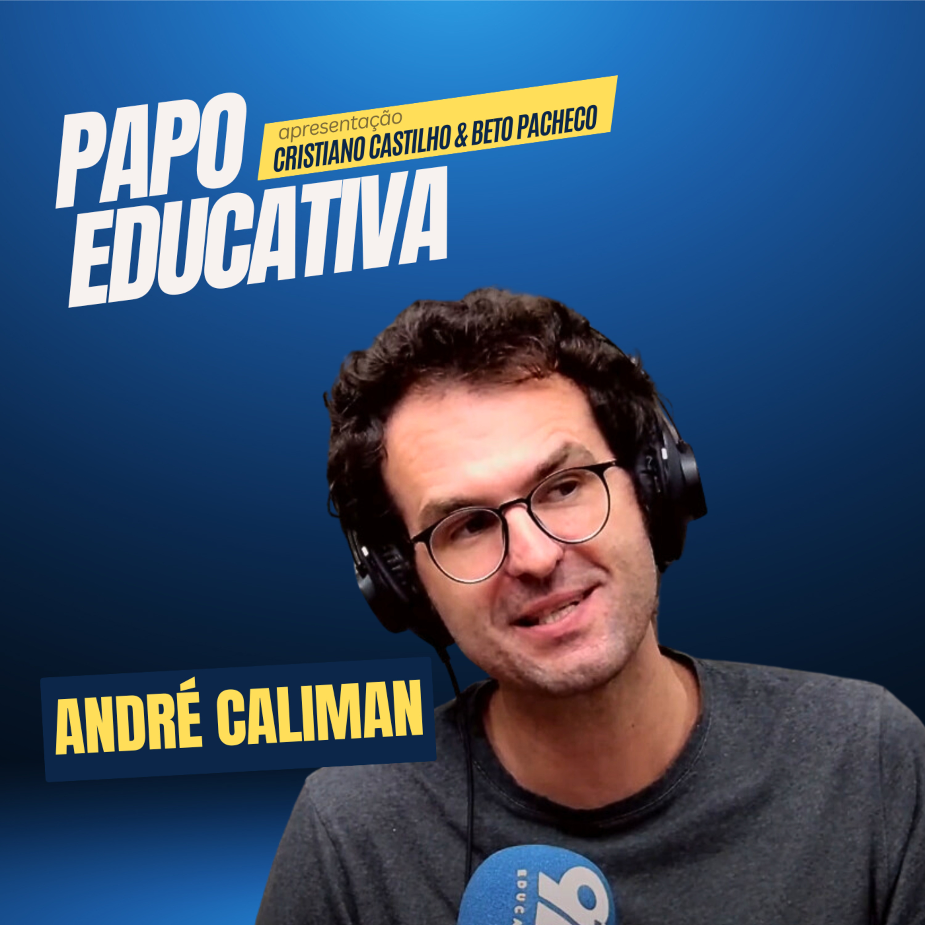 Papo Educativa - André Caliman episode artwork